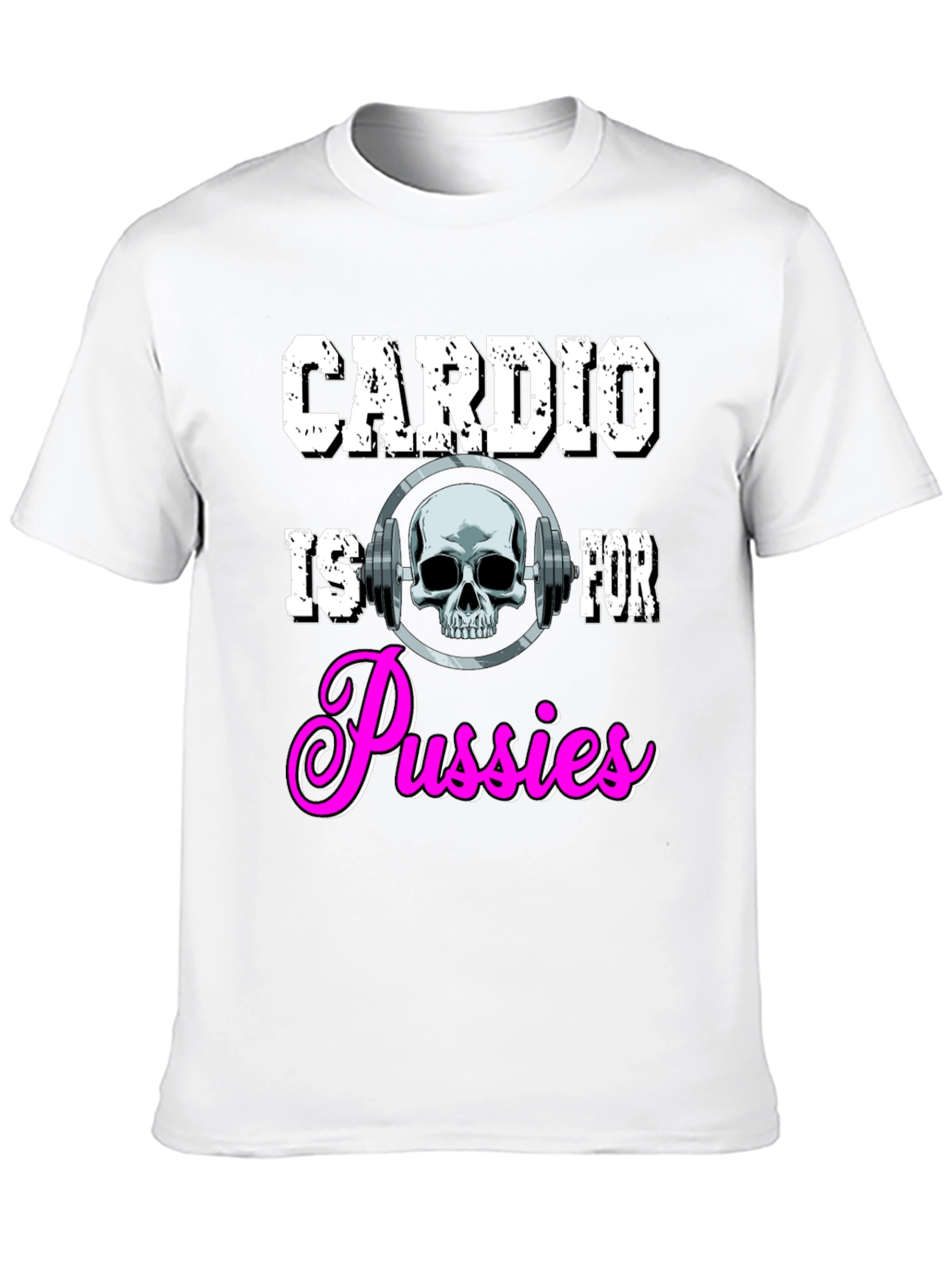 Cardio is for Pussies Black T-Shirt