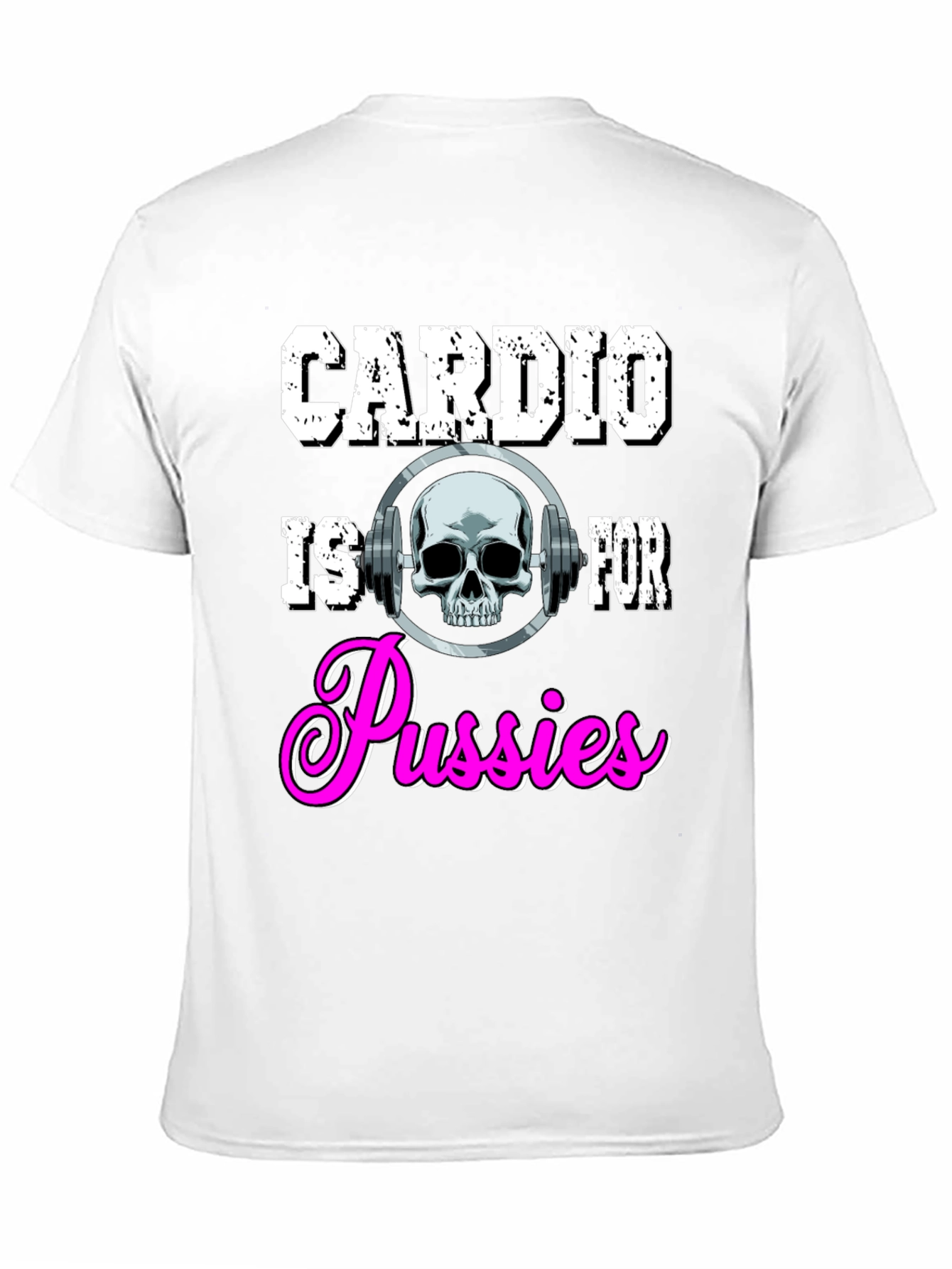 Cardio is for Pussies Black T-Shirt