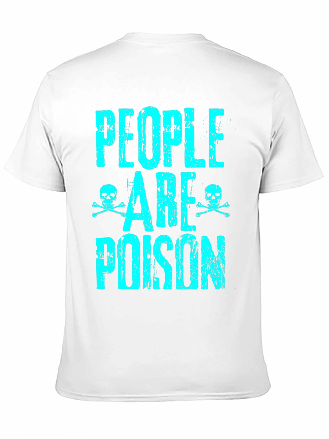 People are Poison Graphic T-Shirt