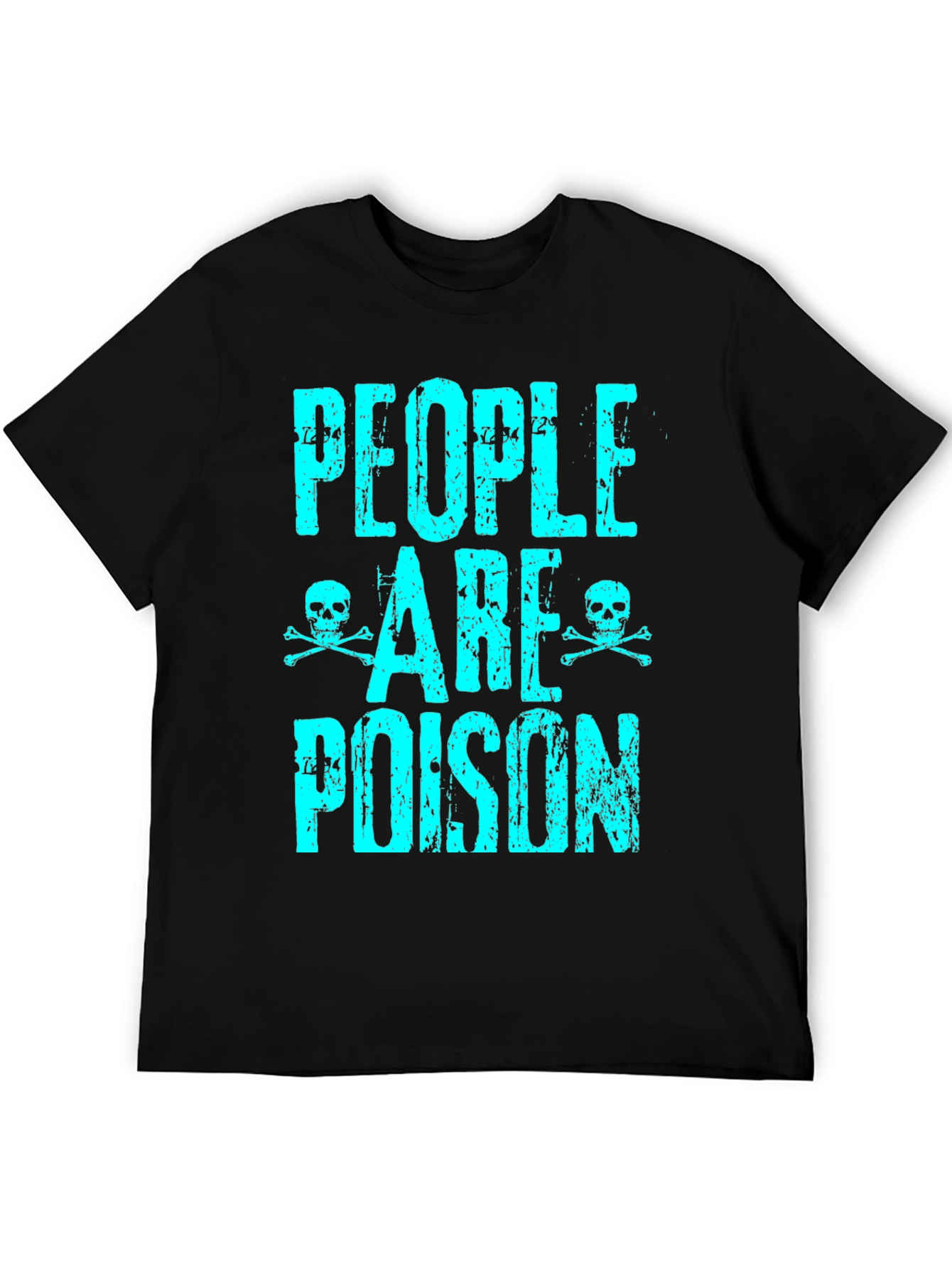 People are Poison Graphic T-Shirt