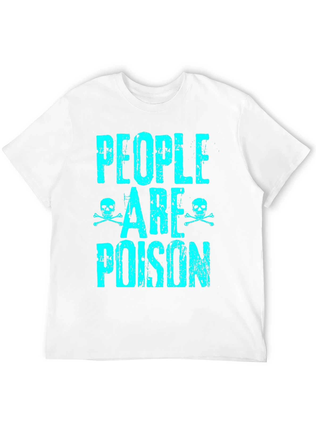 People are Poison Graphic T-Shirt