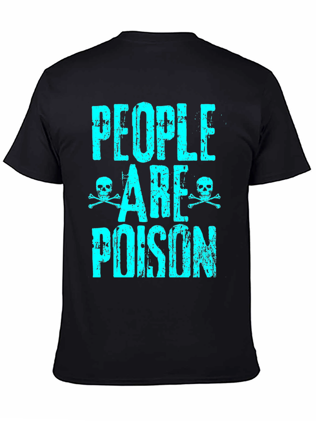 People are Poison Graphic T-Shirt