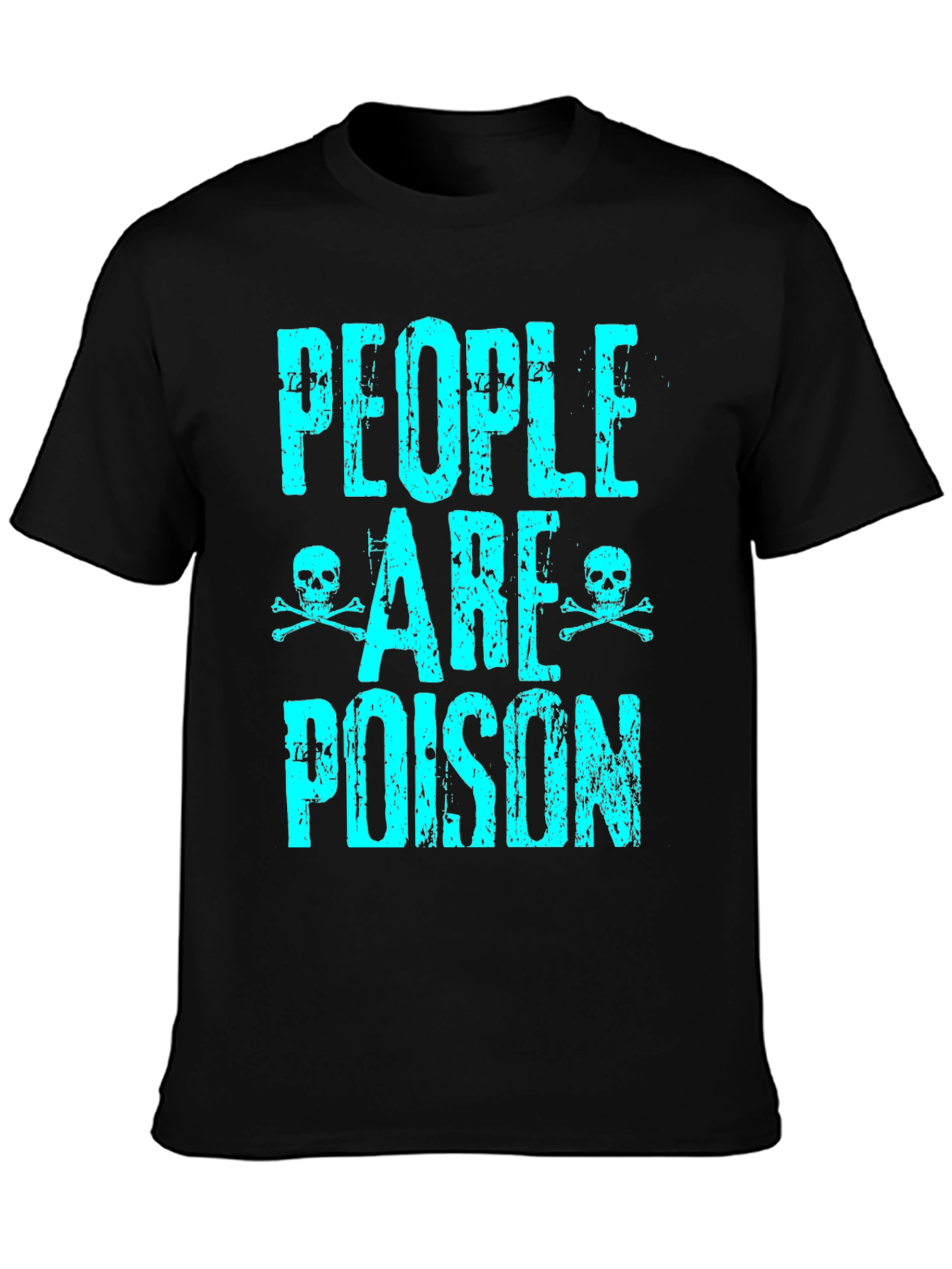 People are Poison Graphic T-Shirt