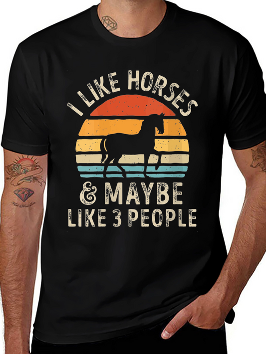 I Like Horses and Maybe Like 3 People T-Shirt