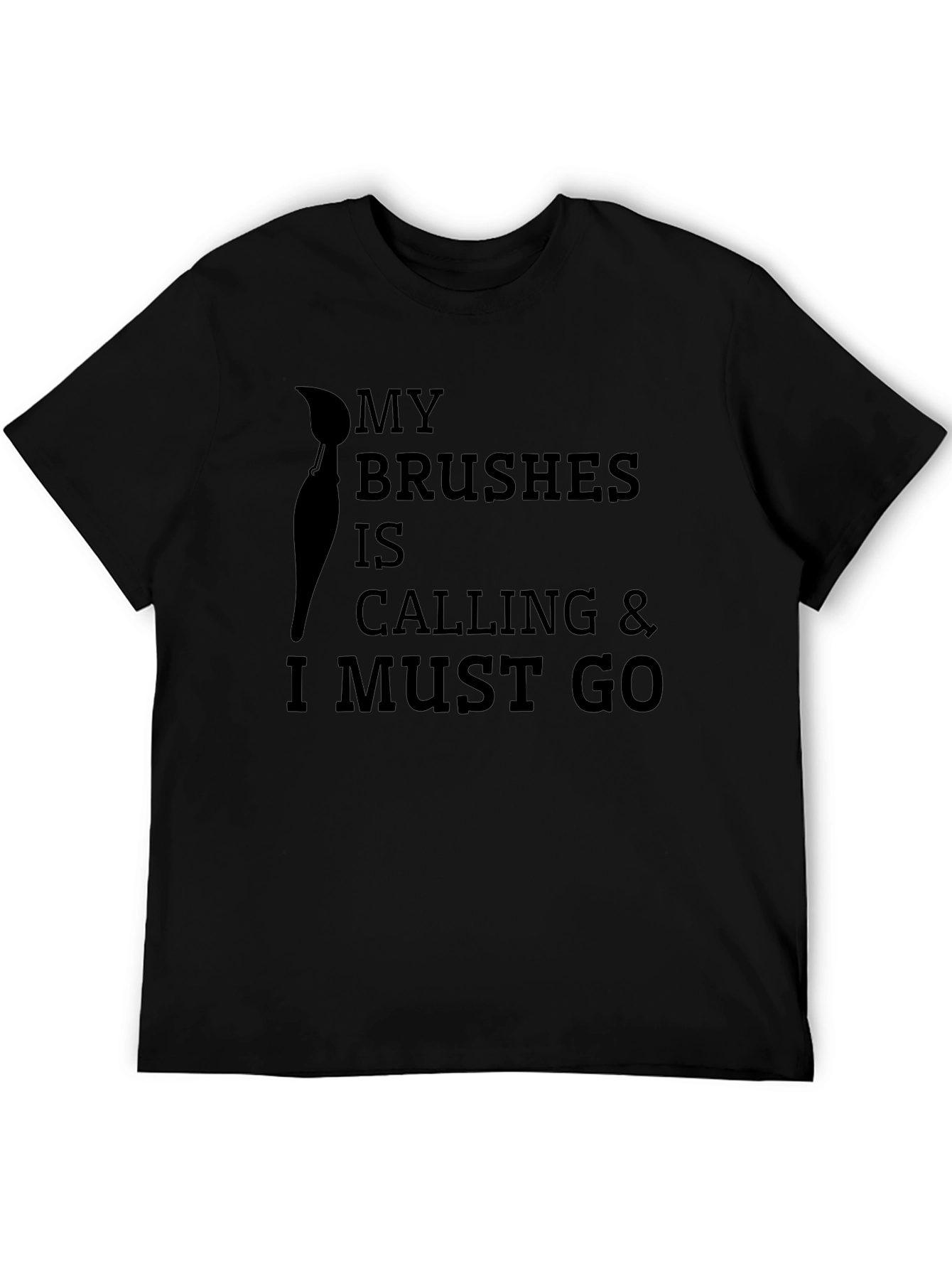 My Brushes Are Calling Funny Artist T-Shirt