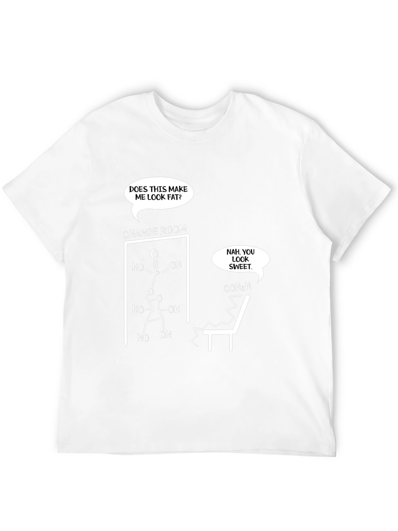 Funny Chemistry T-Shirt: Does This Make Me Look Fat?