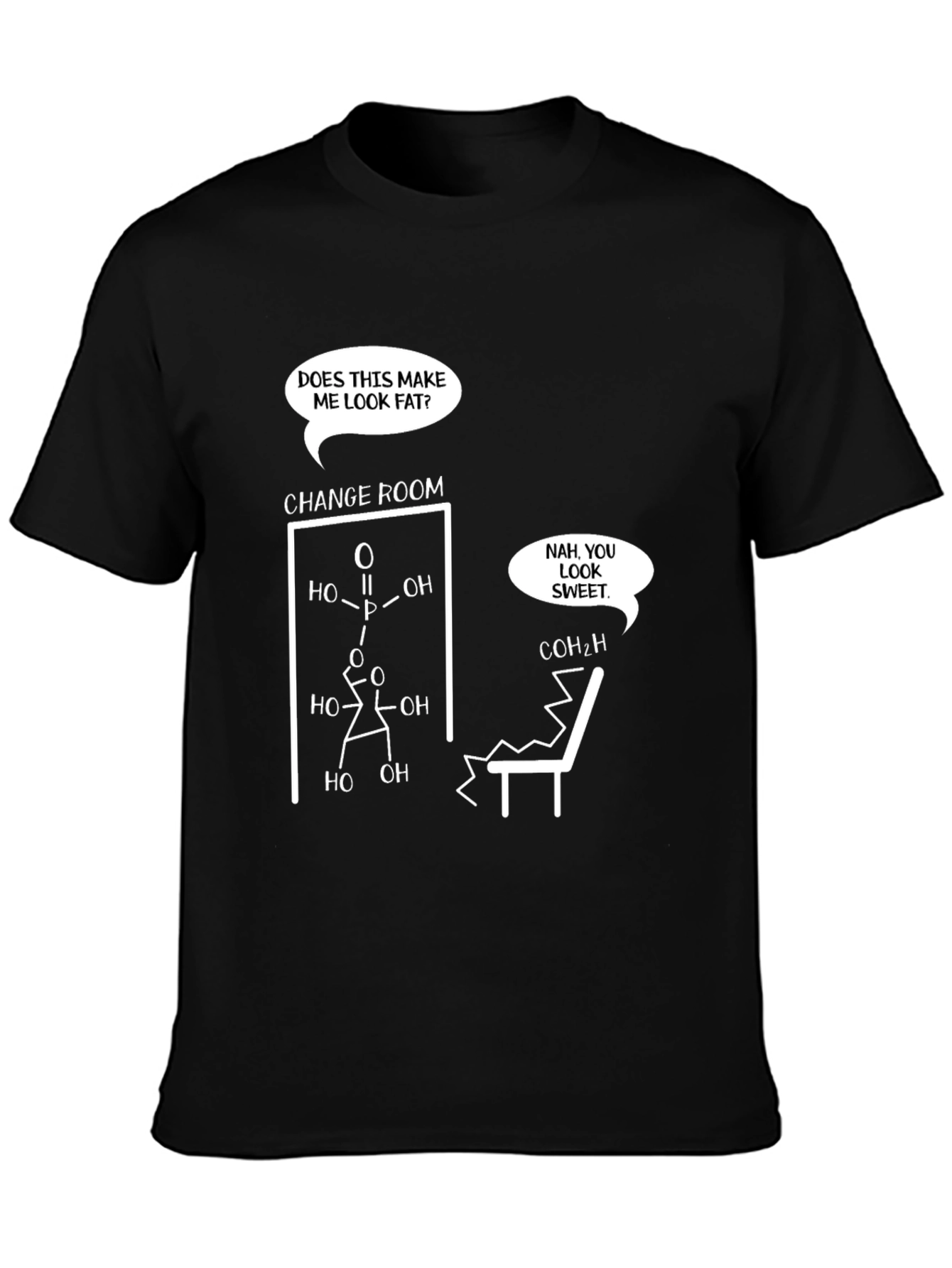 Funny Chemistry T-Shirt: Does This Make Me Look Fat?