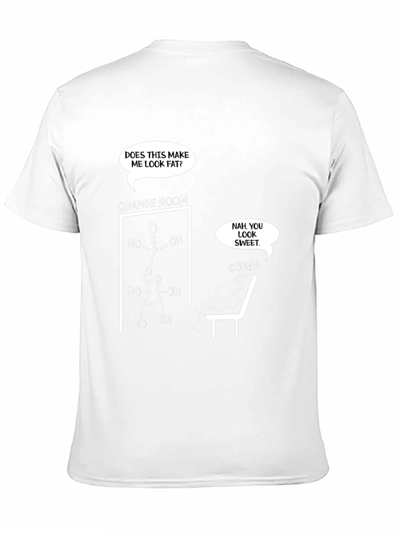 Funny Chemistry T-Shirt: Does This Make Me Look Fat?