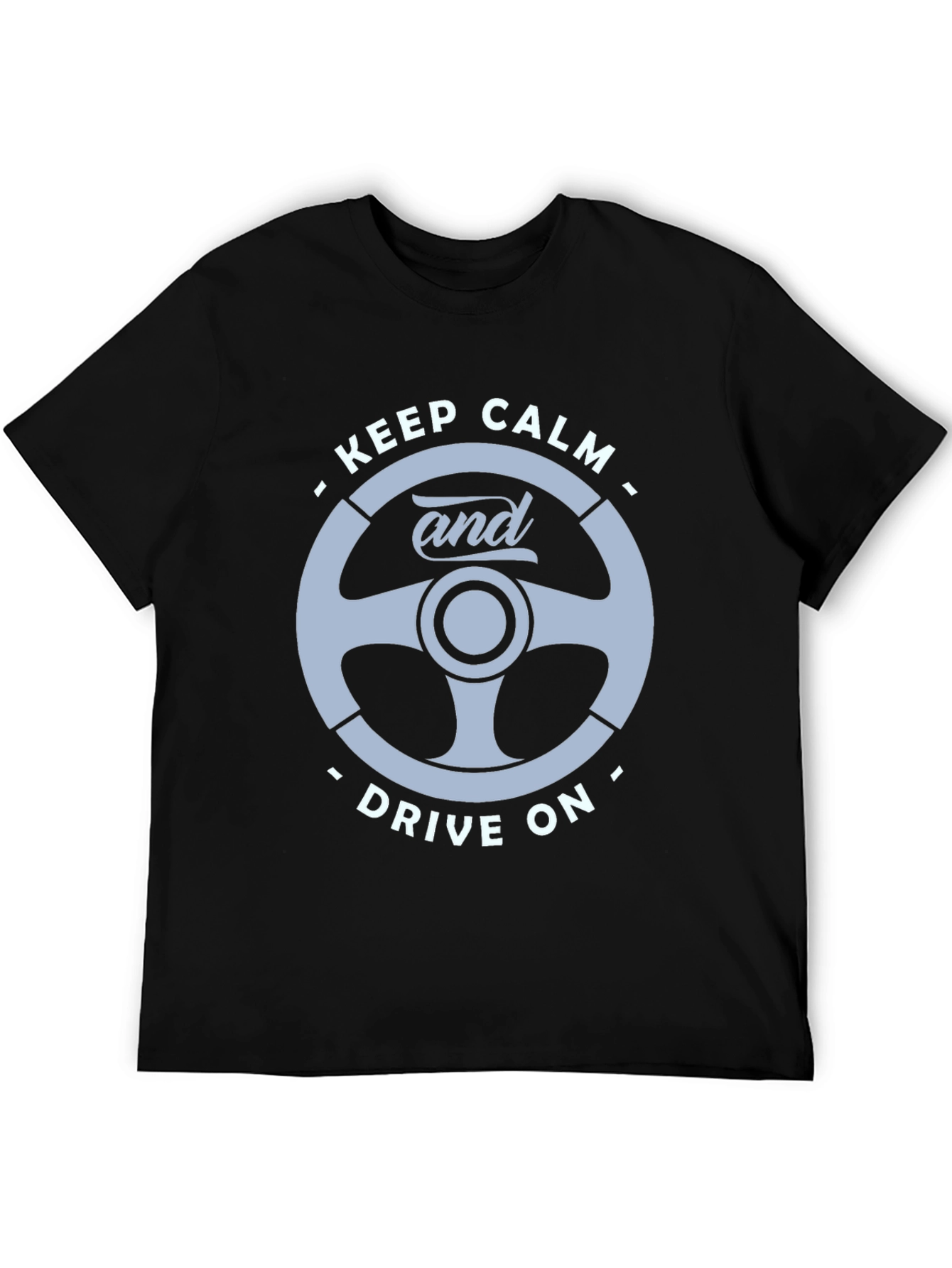 Keep Calm and Drive On T-Shirt