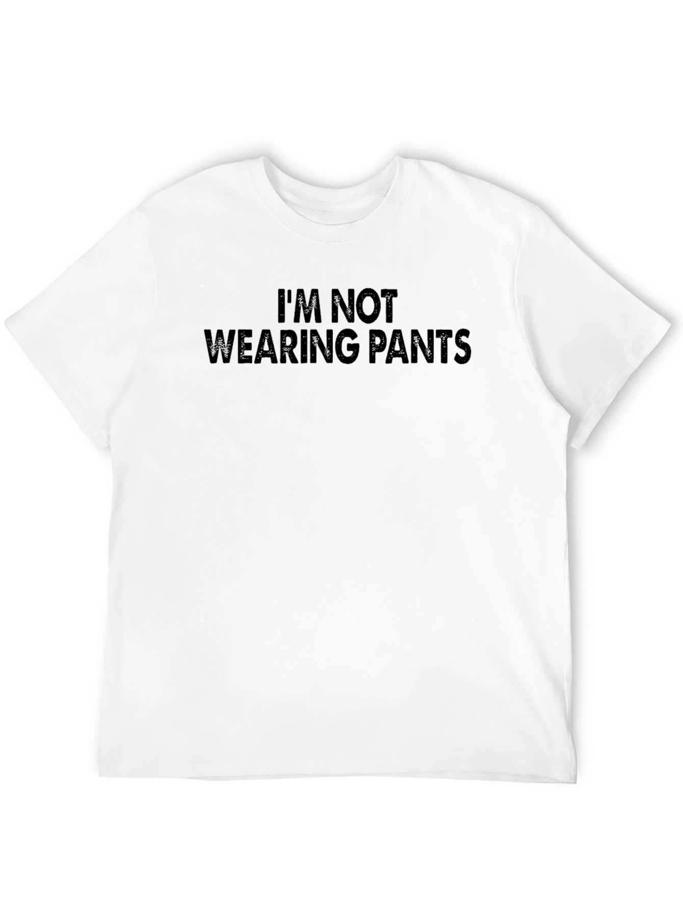 Funny Im Not Wearing Pants Black T-Shirt