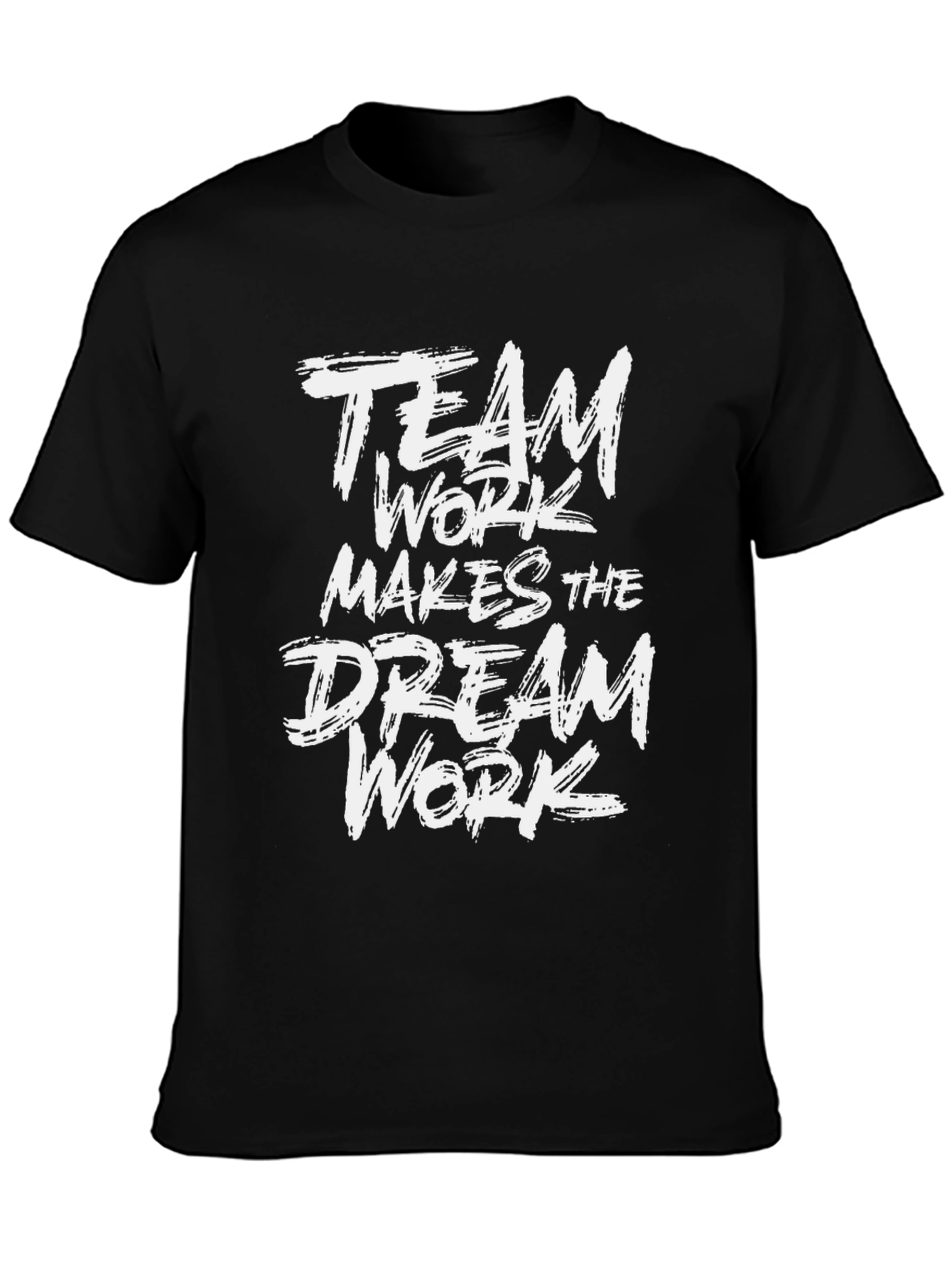 Teamwork Makes the Dream Work Black T-Shirt