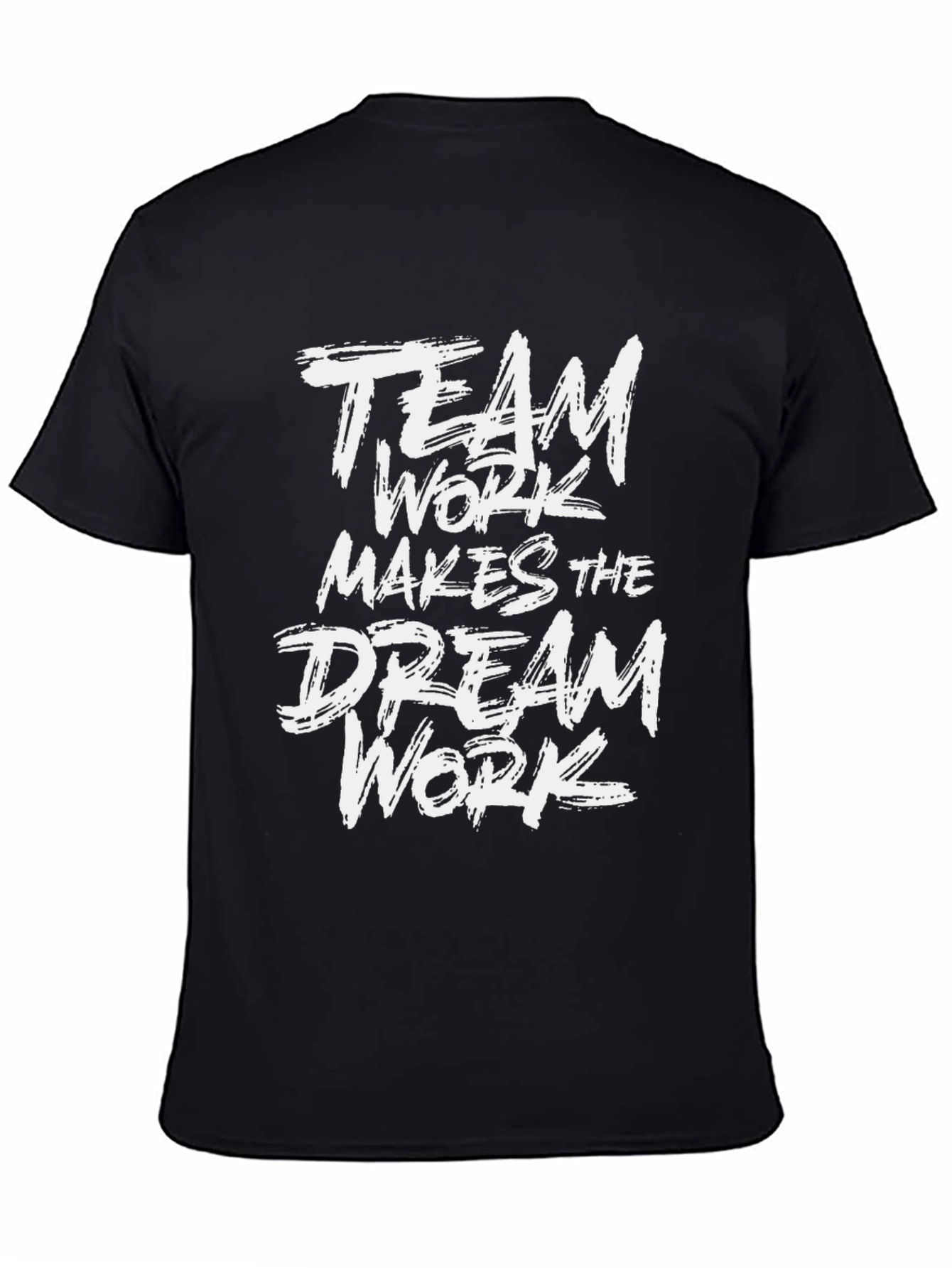 Teamwork Makes the Dream Work Black T-Shirt