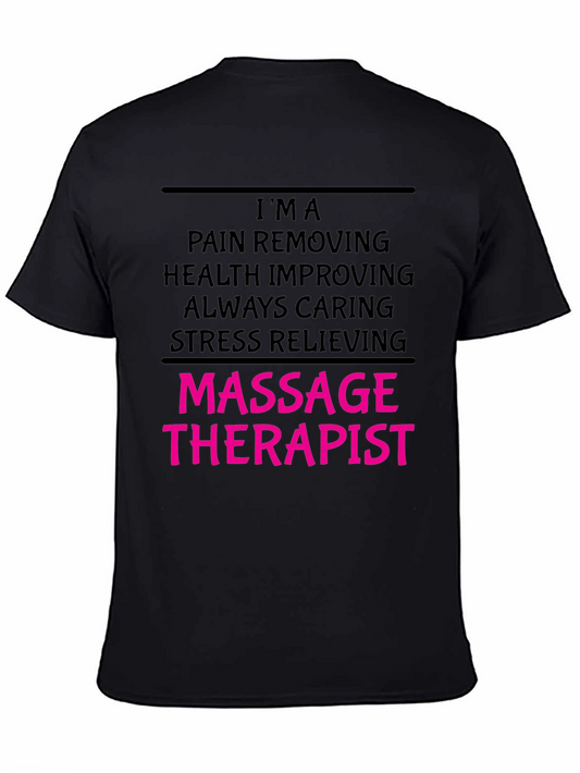 Massage Therapist T-Shirt - Pain Removing Health Improving