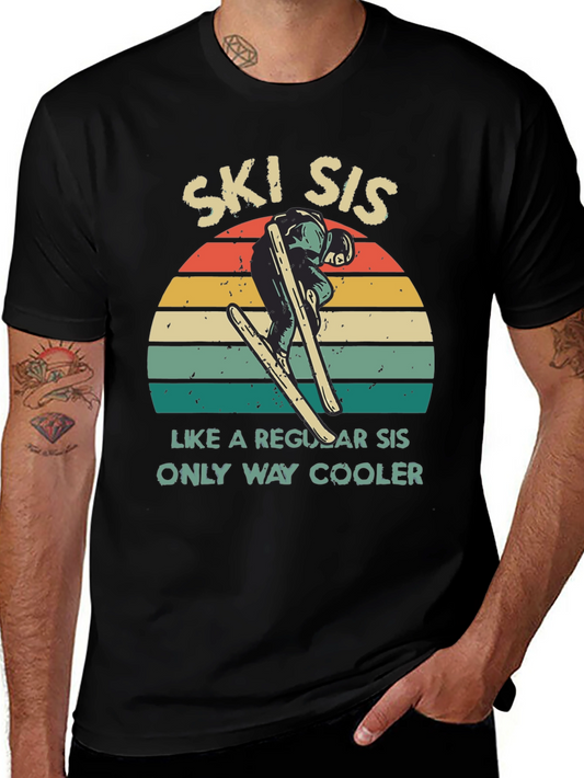 Ski Sis T-Shirt: Cooler Than Regular