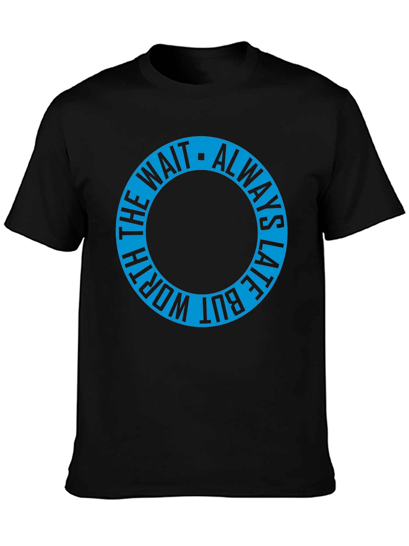 Always Late T-Shirt