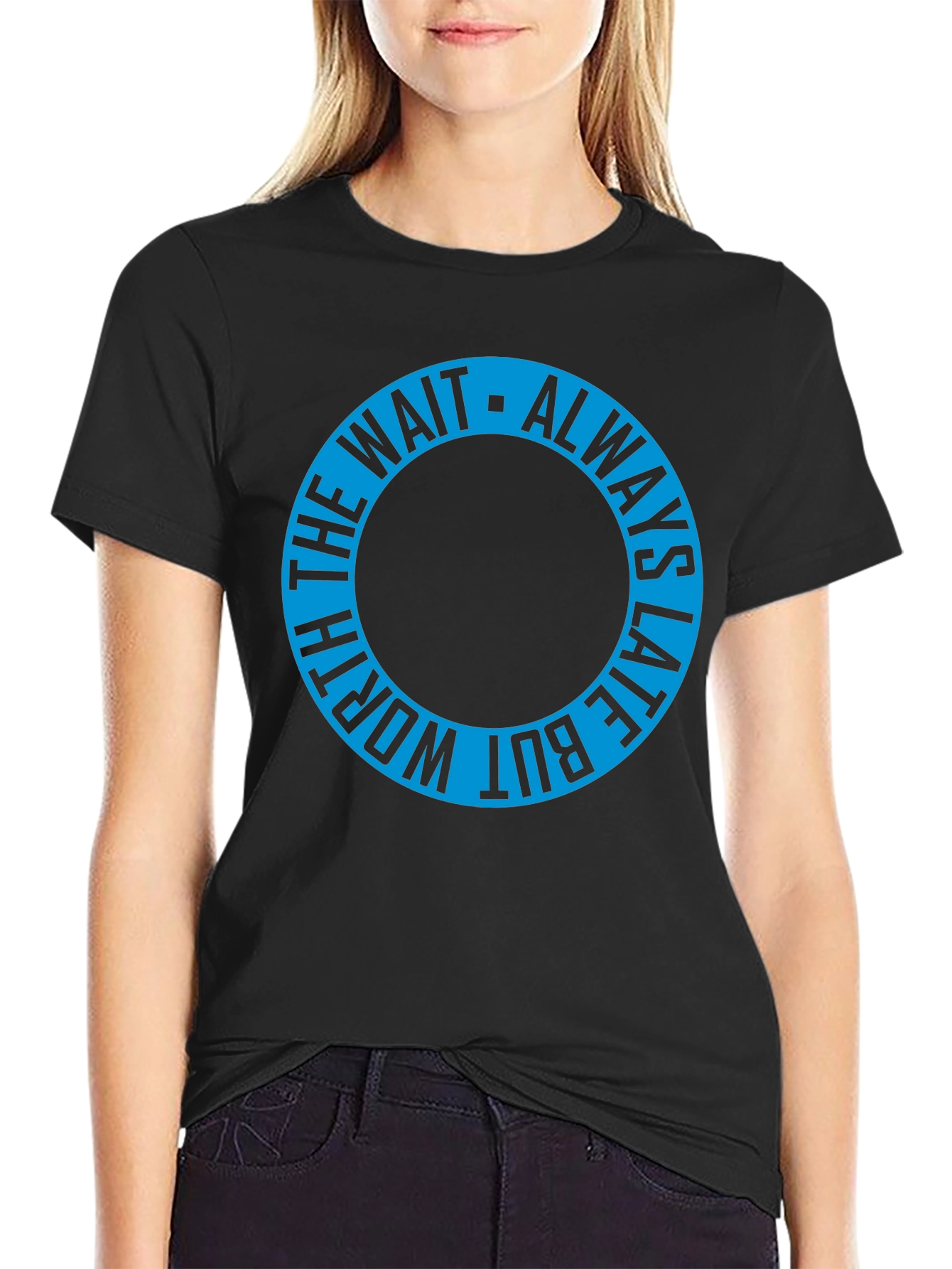 Always Late T-Shirt