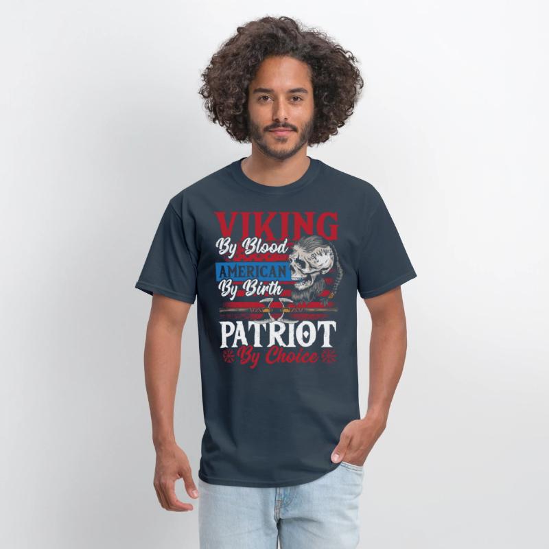 Viking By Blood American By Birth Patriot By