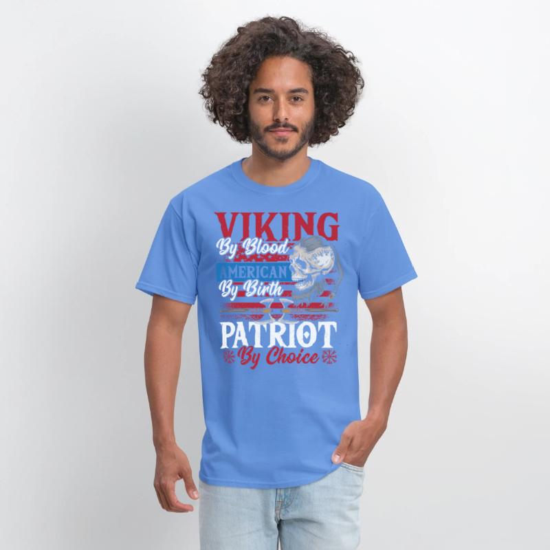 Viking By Blood American By Birth Patriot By