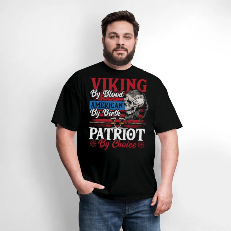 Viking By Blood American By Birth Patriot By