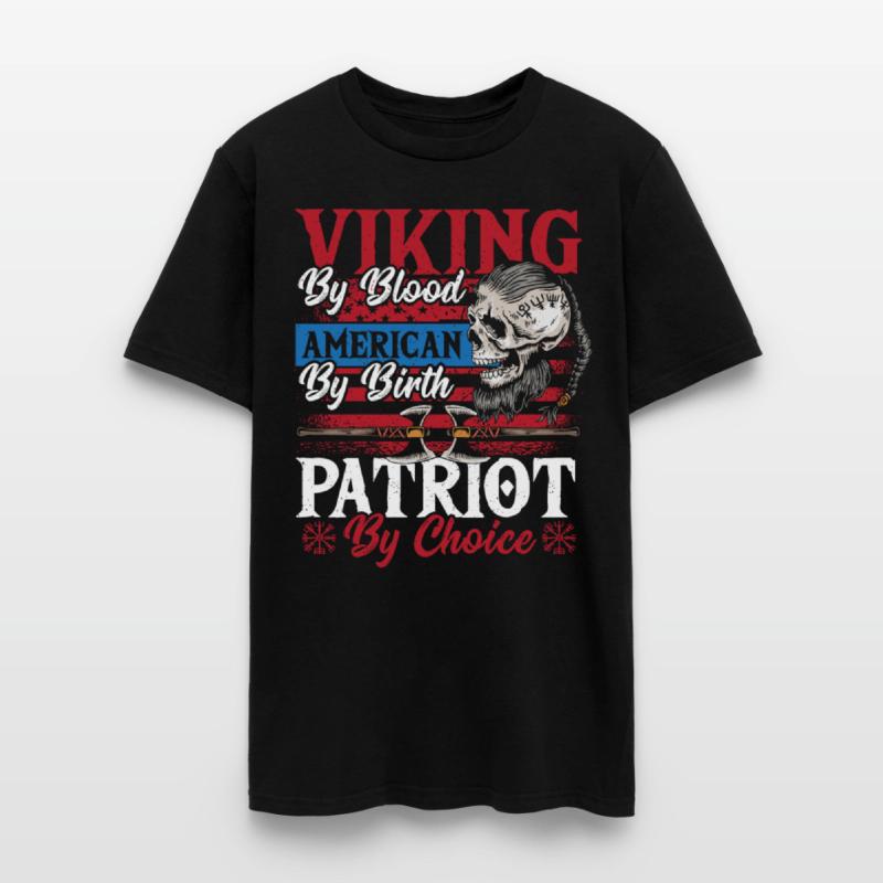 Viking By Blood American By Birth Patriot By