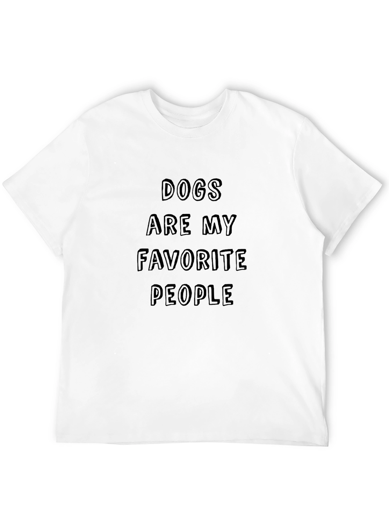 Dogs are my favorite people tee