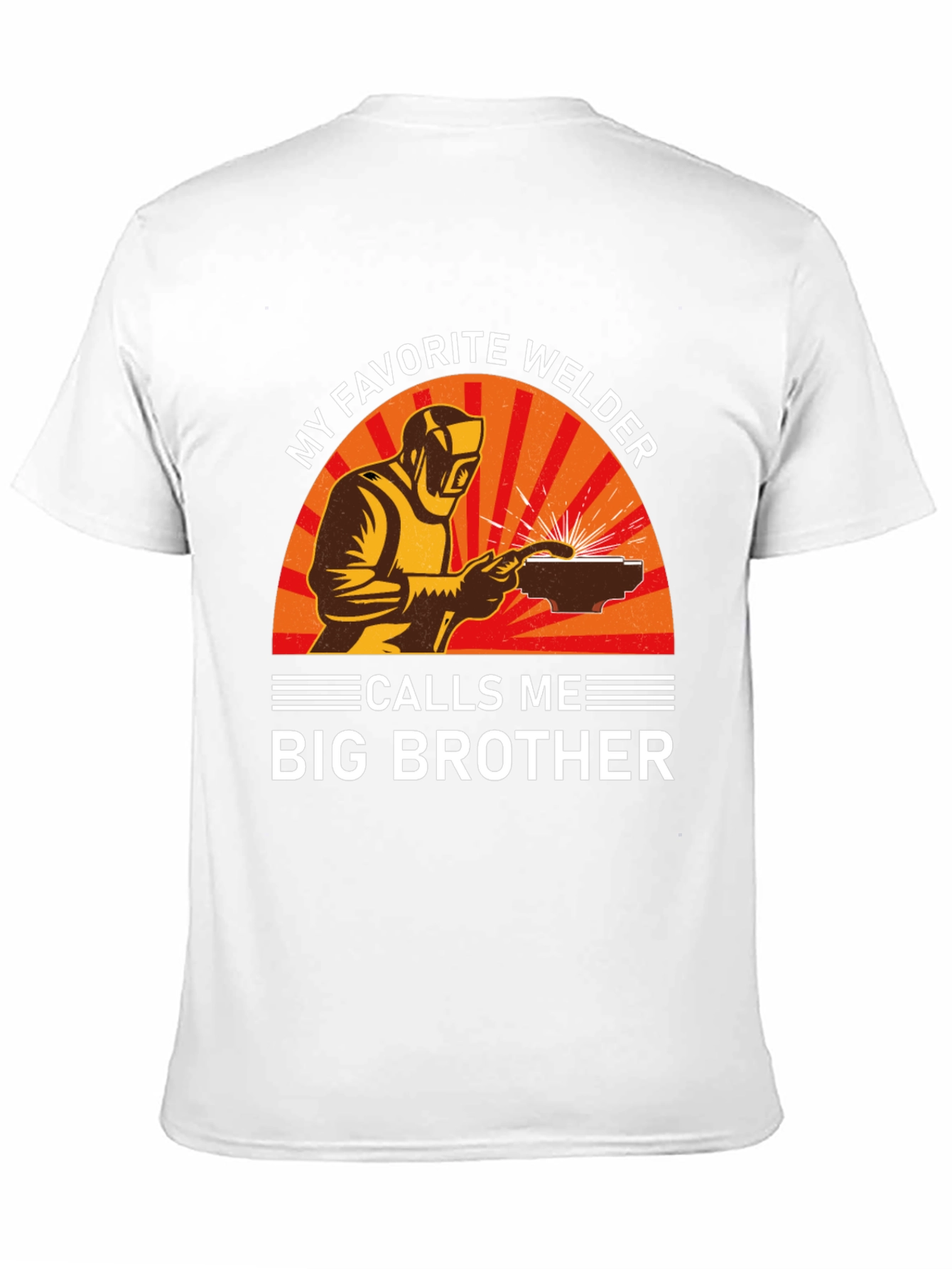 My Favorite Welder Calls Me Big Brother T-Shirt