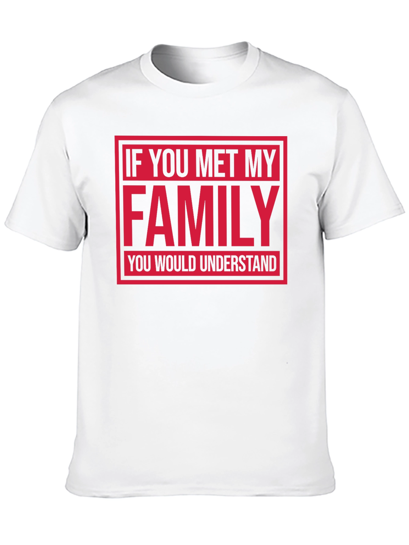 Family Humor Graphic T-Shirt
