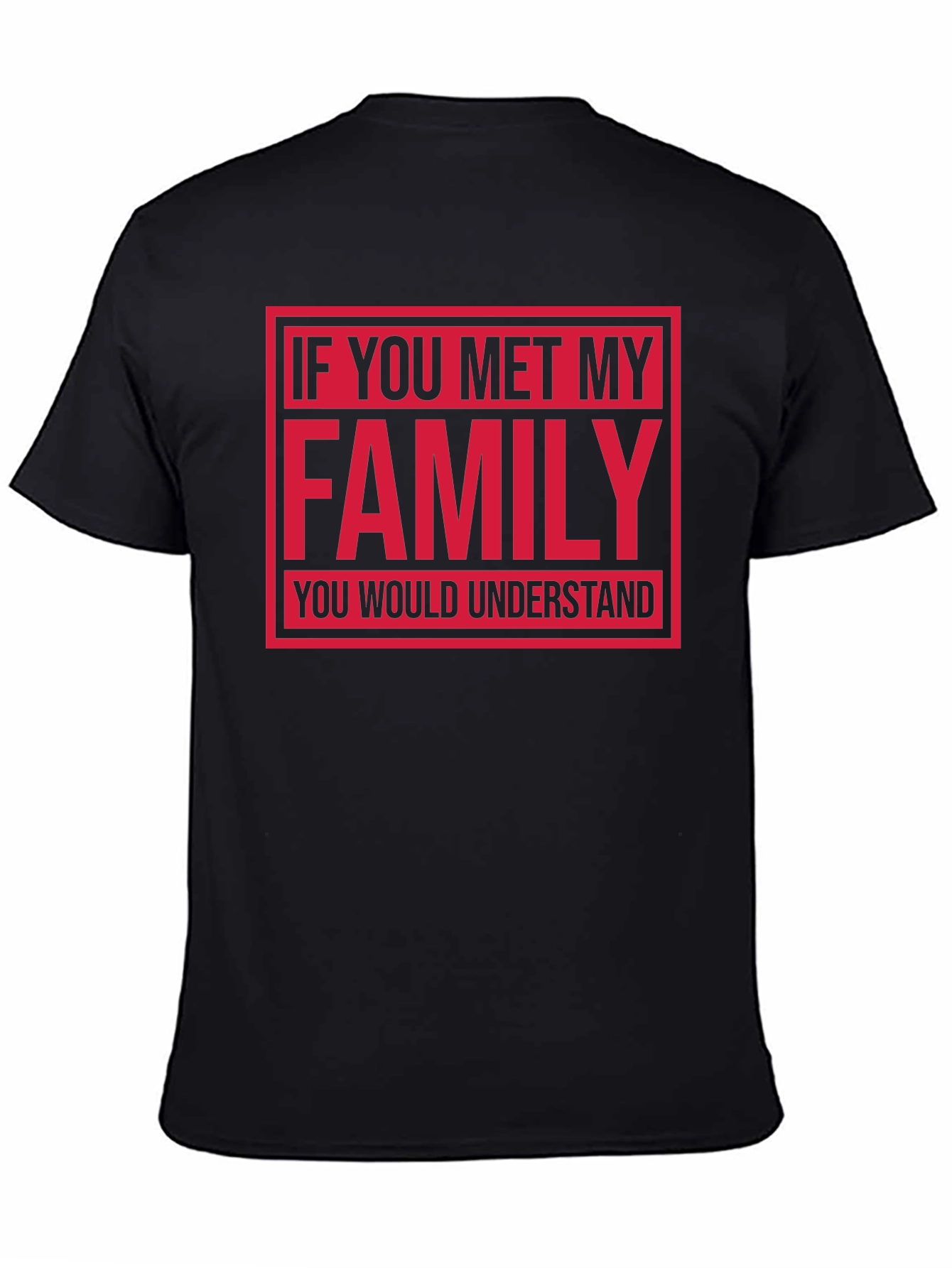Family Humor Graphic T-Shirt