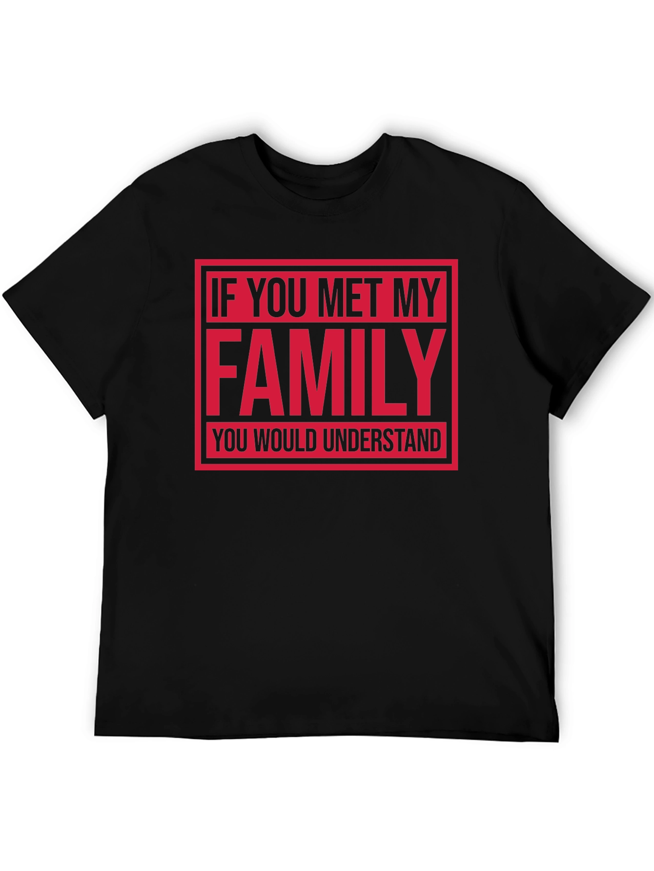 Family Humor Graphic T-Shirt