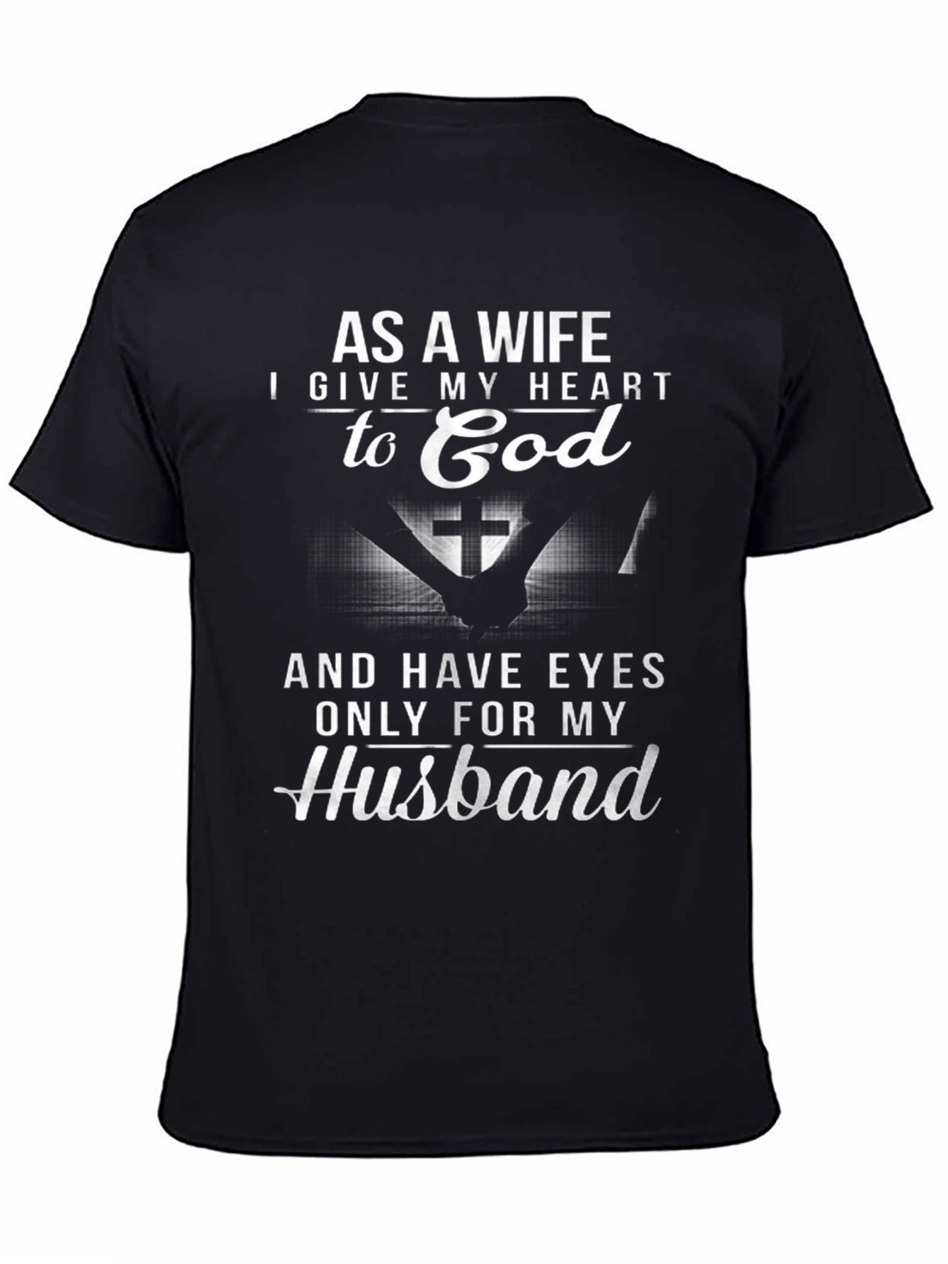 Wifes Heart to God T-Shirt