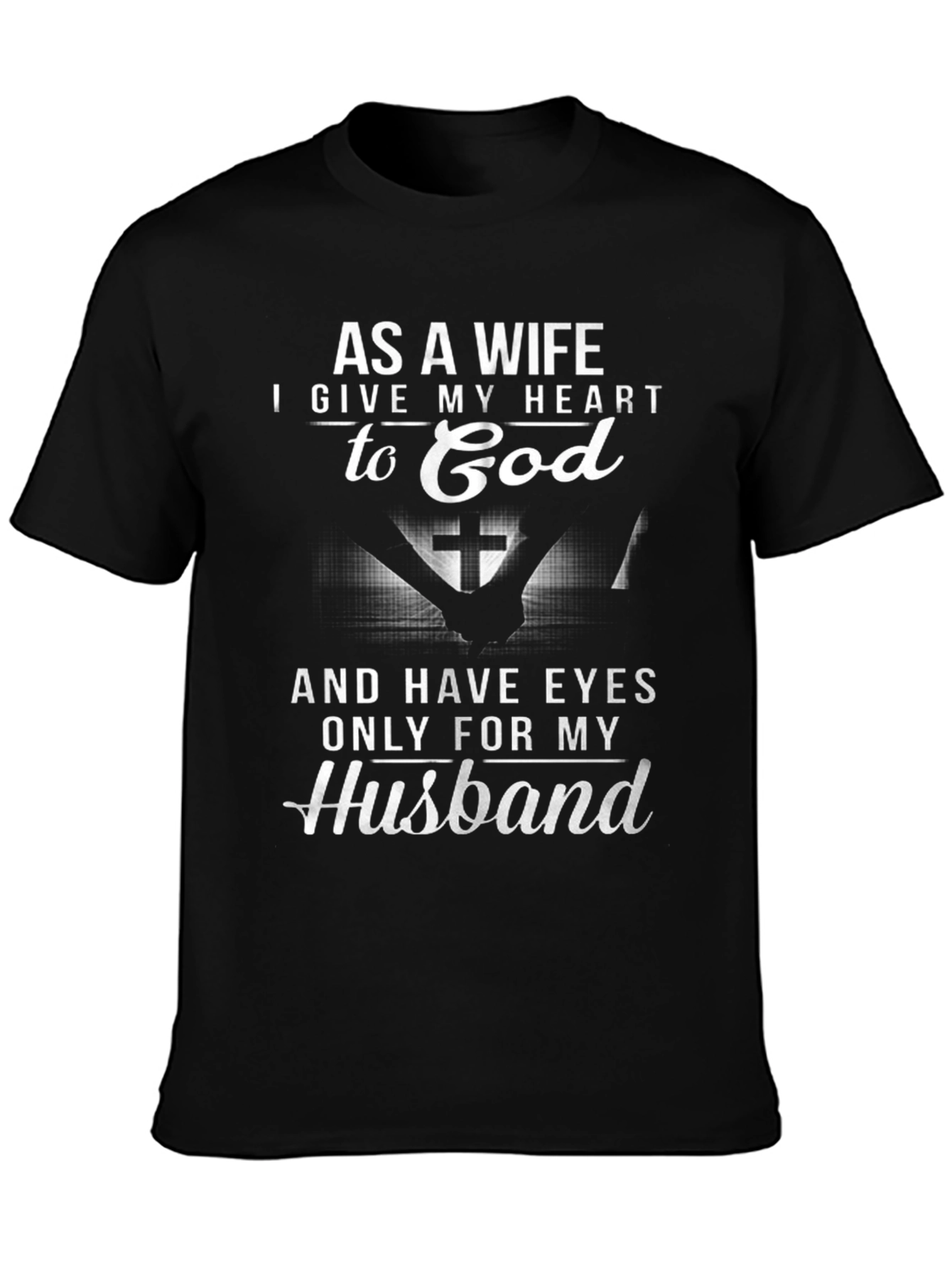 Wifes Heart to God T-Shirt