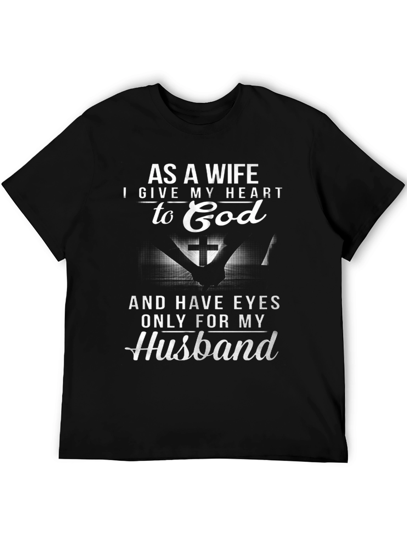 Wifes Heart to God T-Shirt
