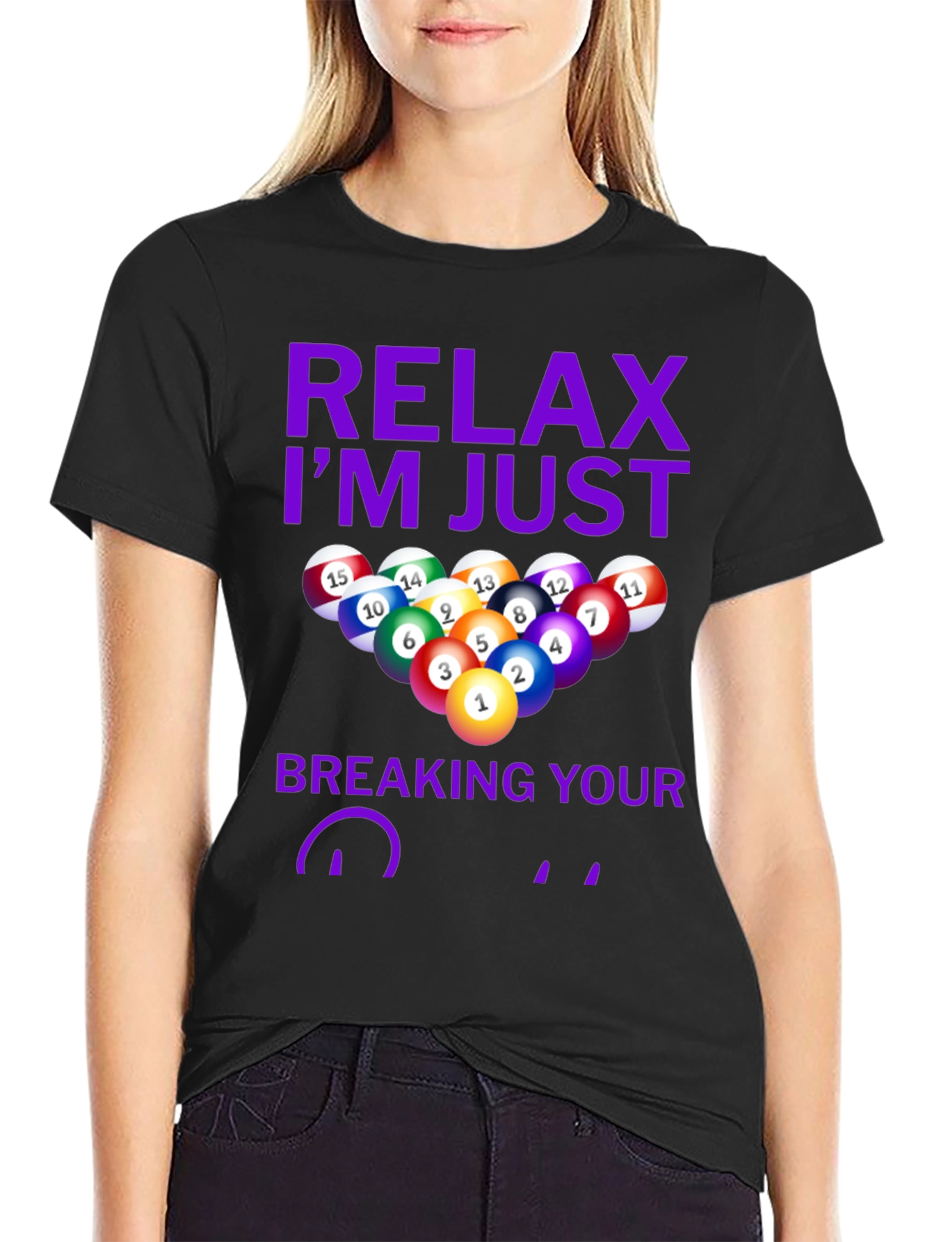 Relax Im Just Breaking Your Balls T-Shirt
