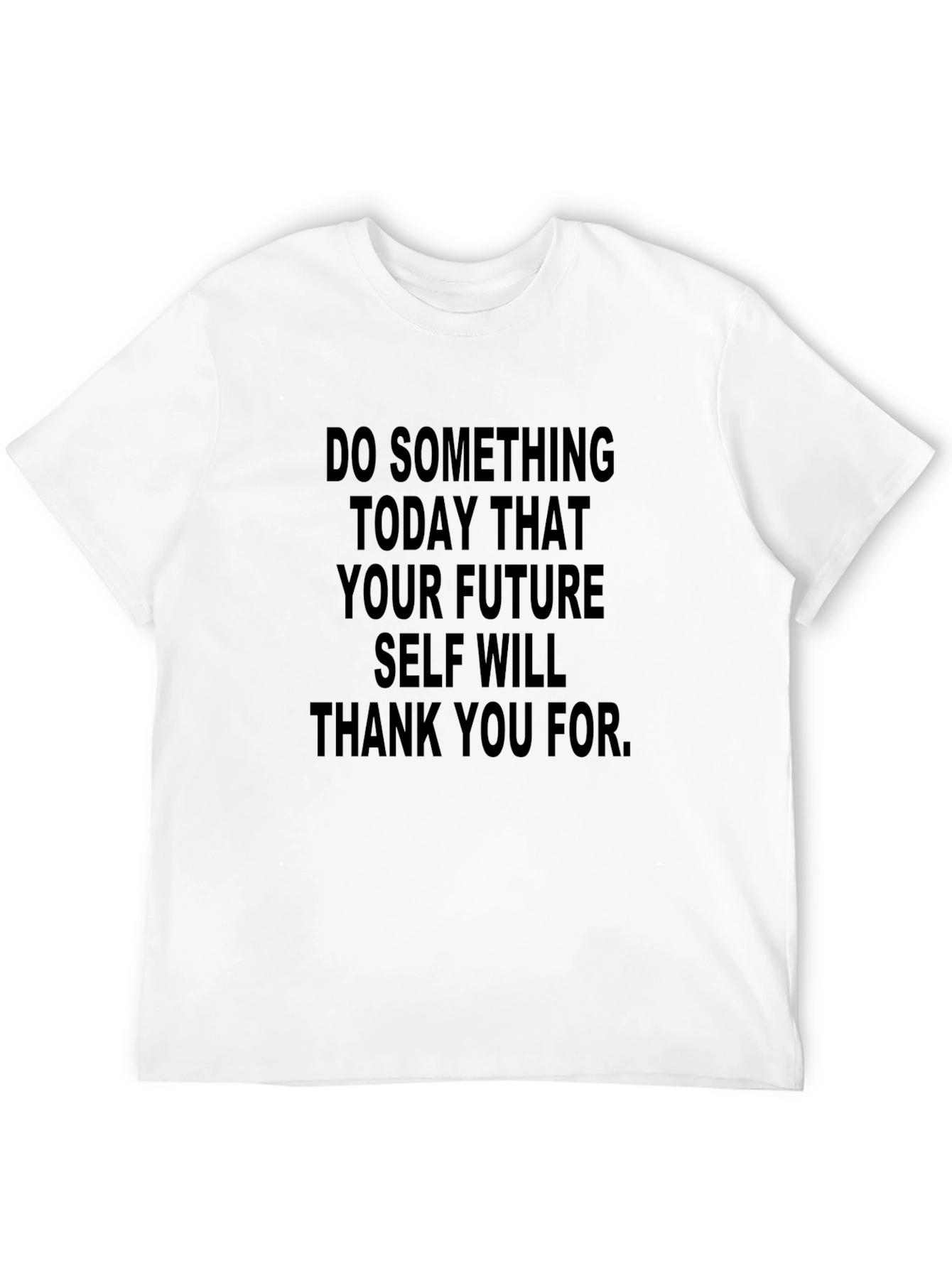 Motivational Quote T-Shirt - Future Self Will Thank You
