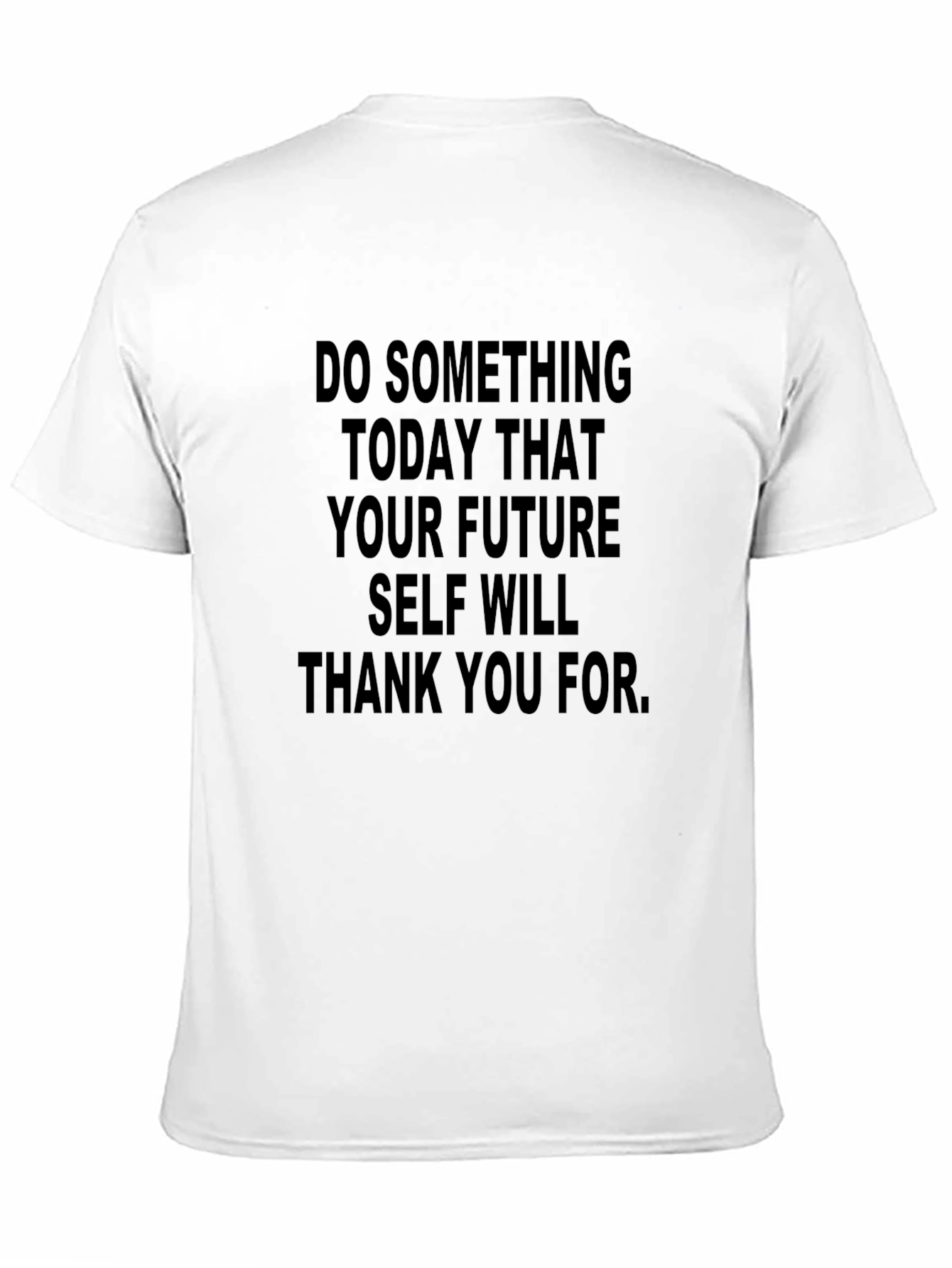 Motivational Quote T-Shirt - Future Self Will Thank You