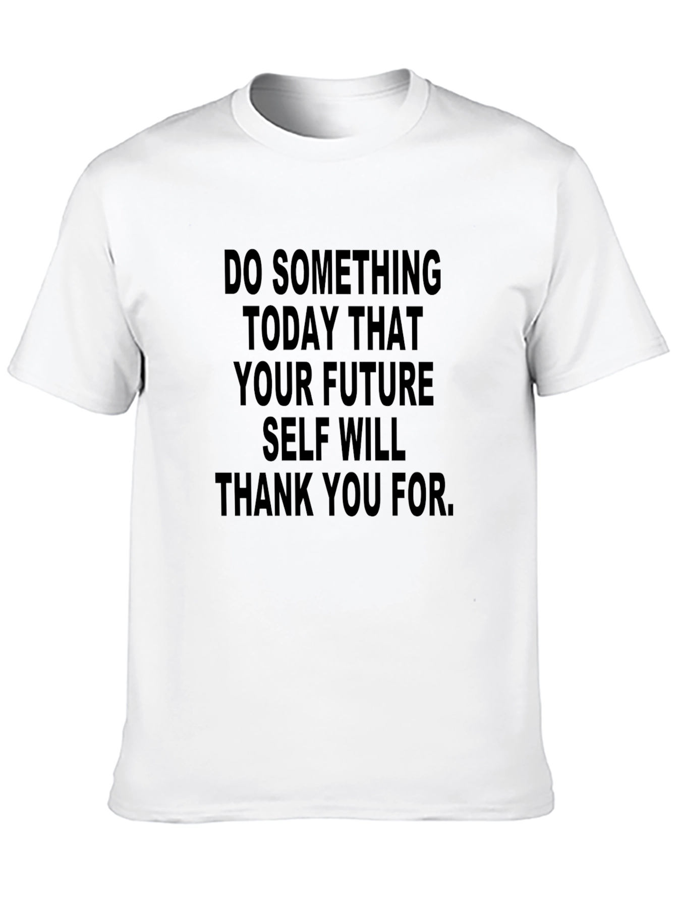 Motivational Quote T-Shirt - Future Self Will Thank You