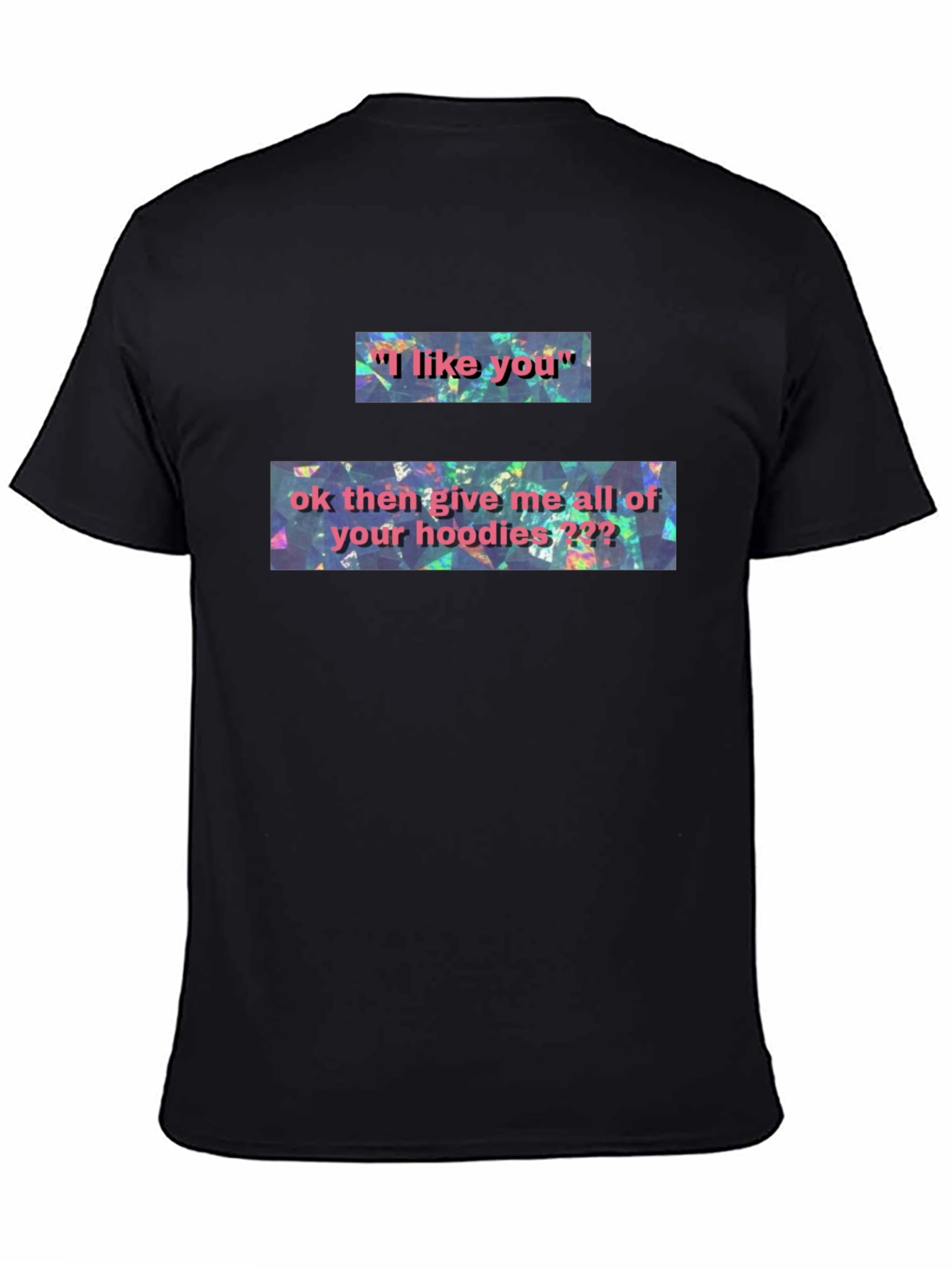 I Like You T-Shirt: Funny Novelty Graphic Tee