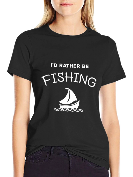 Id Rather Be Fishing T-Shirt - Sailboat Design