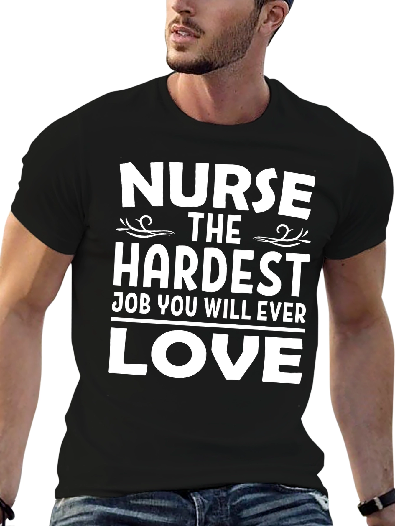 Nurse Hardest Job Ever Love T-Shirt