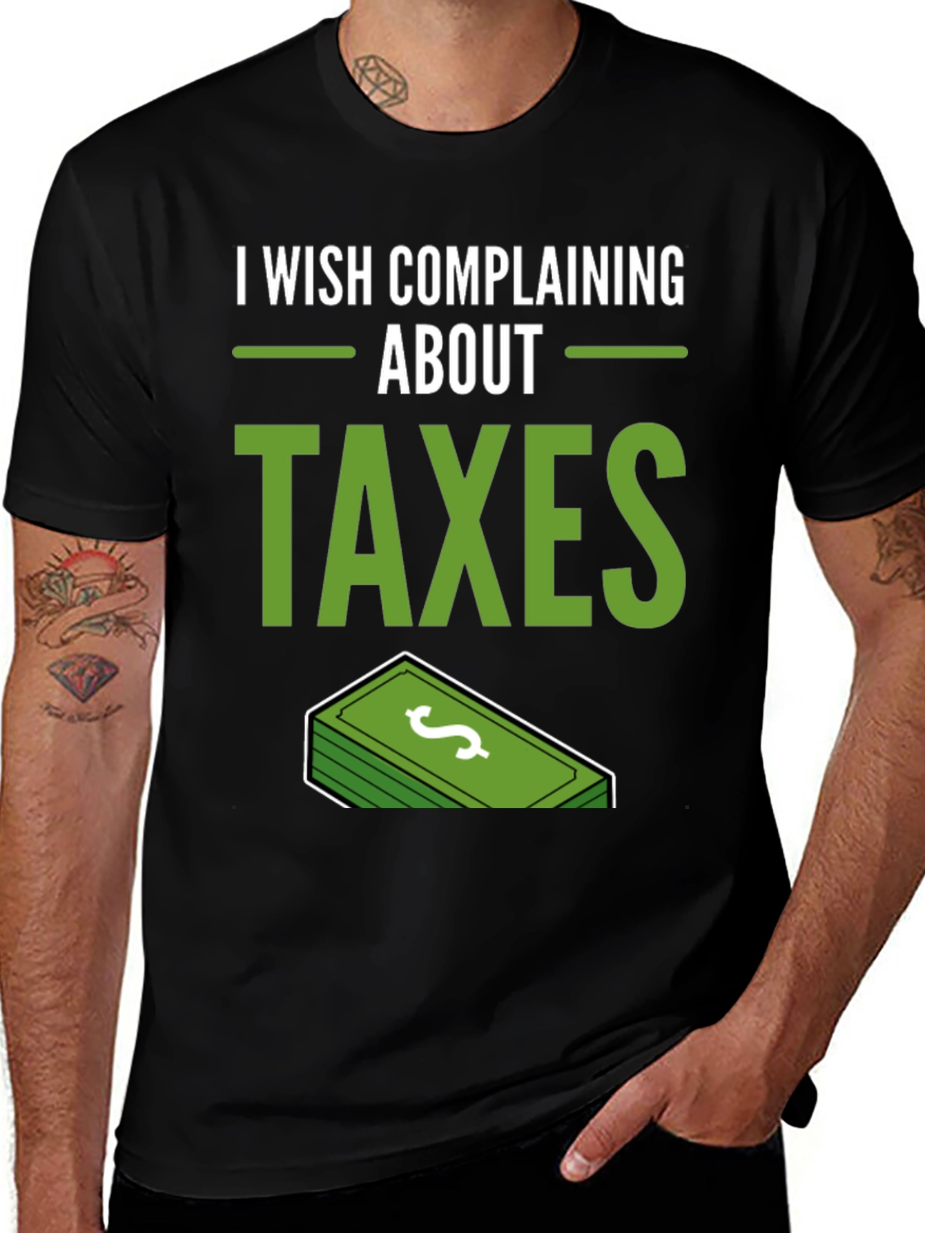 I Wish Complaining About Taxes T-Shirt