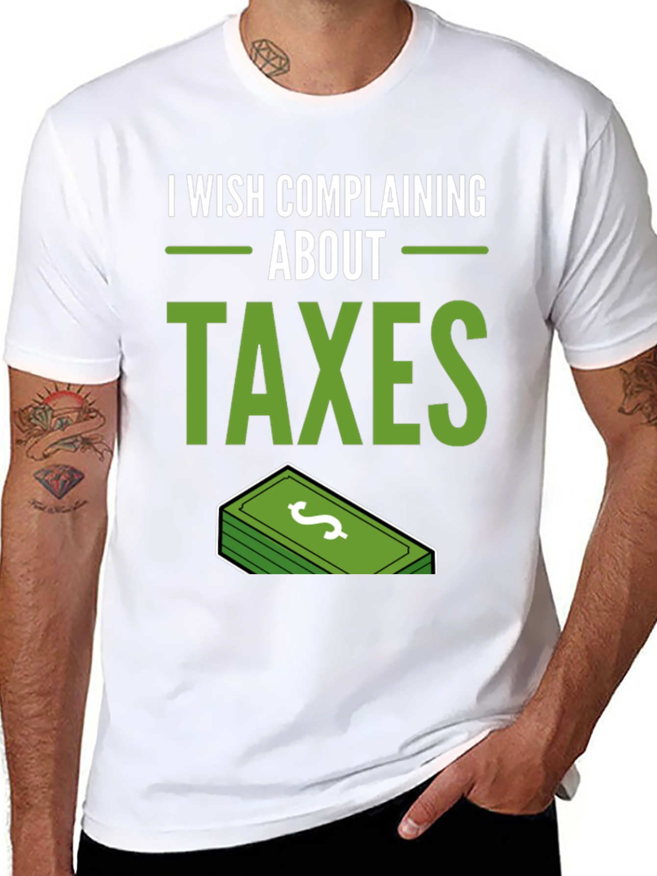 I Wish Complaining About Taxes T-Shirt
