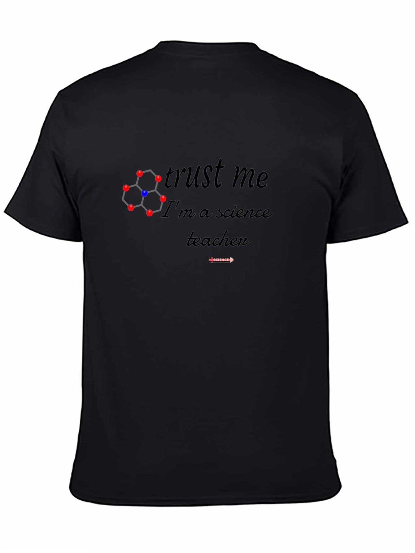 Science Teacher T-Shirt - Trust Me!