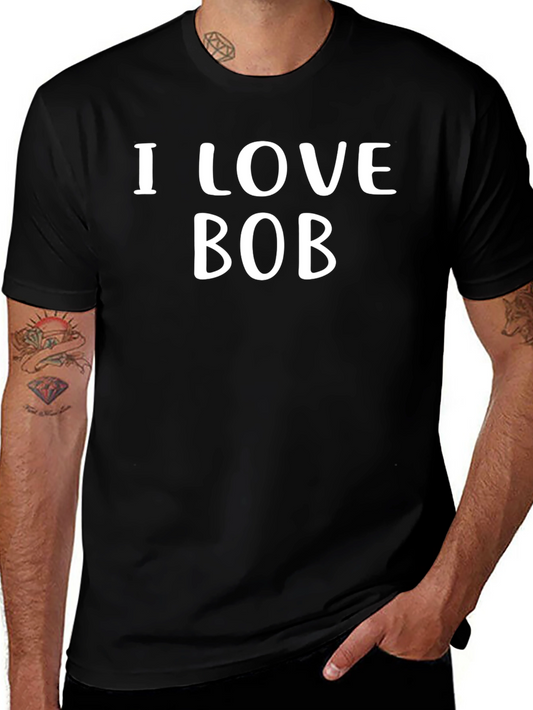 I Love Bob Black T-Shirt
