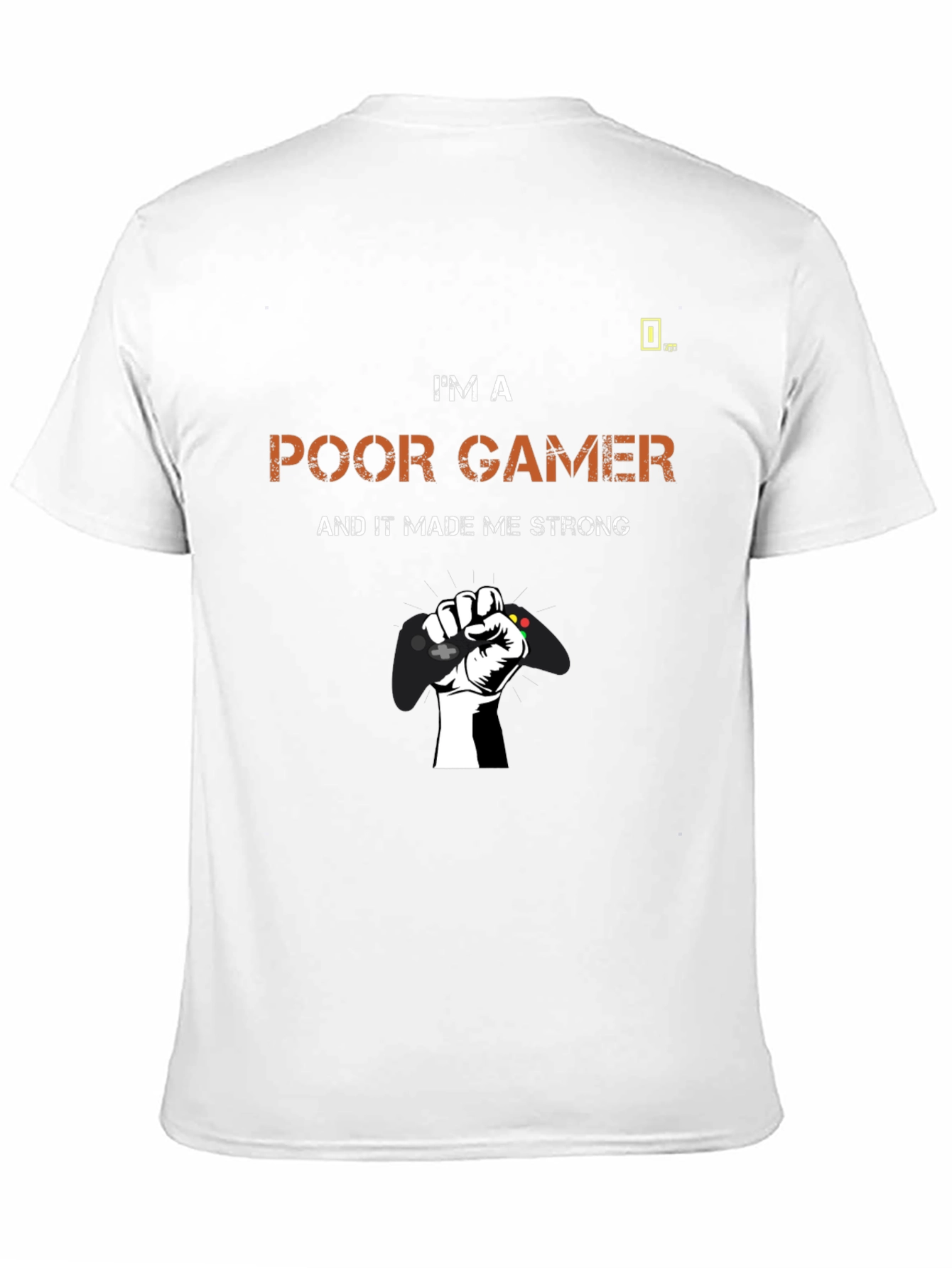 Poor Gamer Strong T-Shirt
