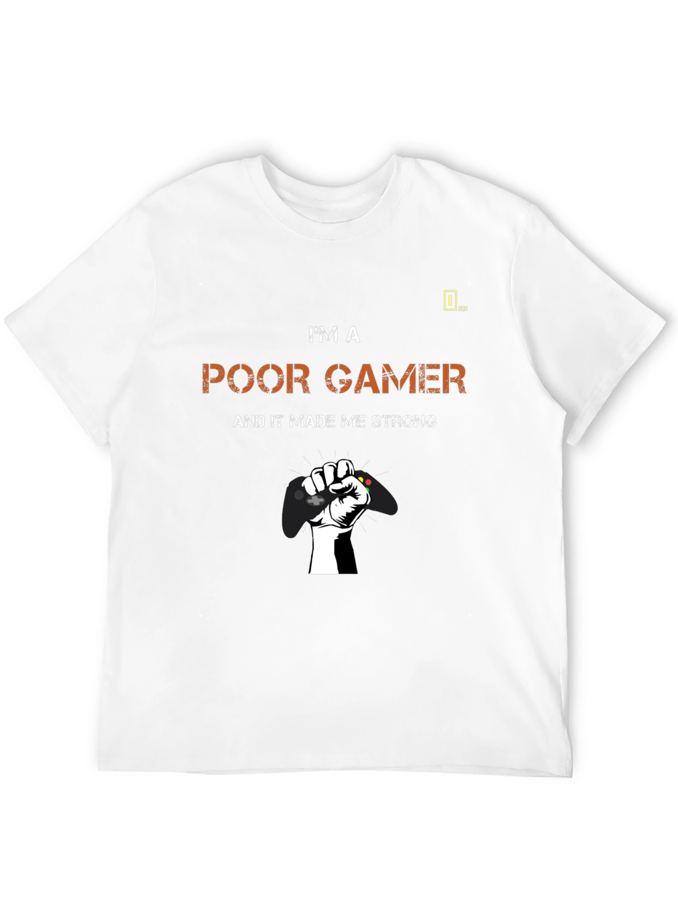 Poor Gamer Strong T-Shirt