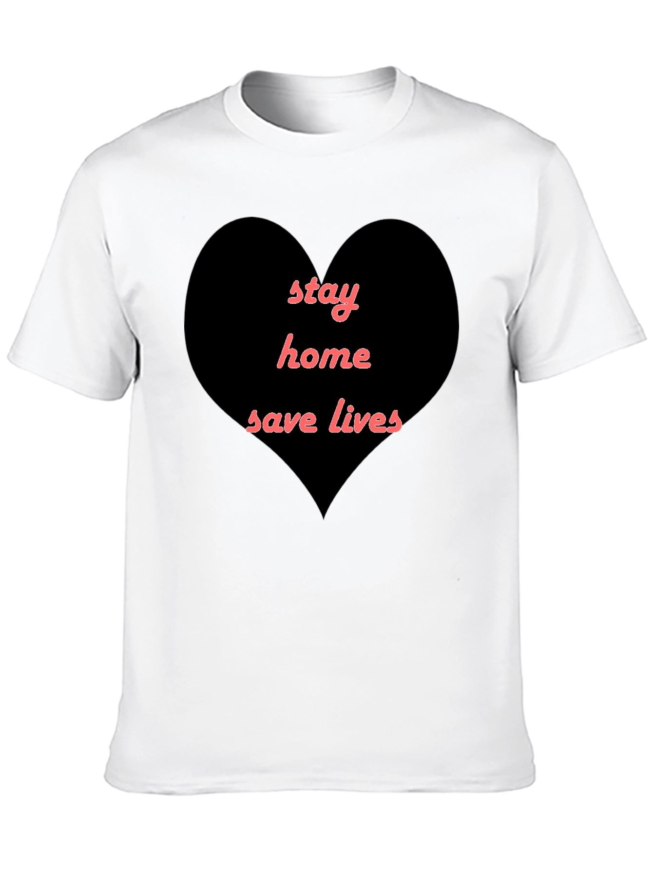 Stay Home Save Lives Heart T-Shirt - Black