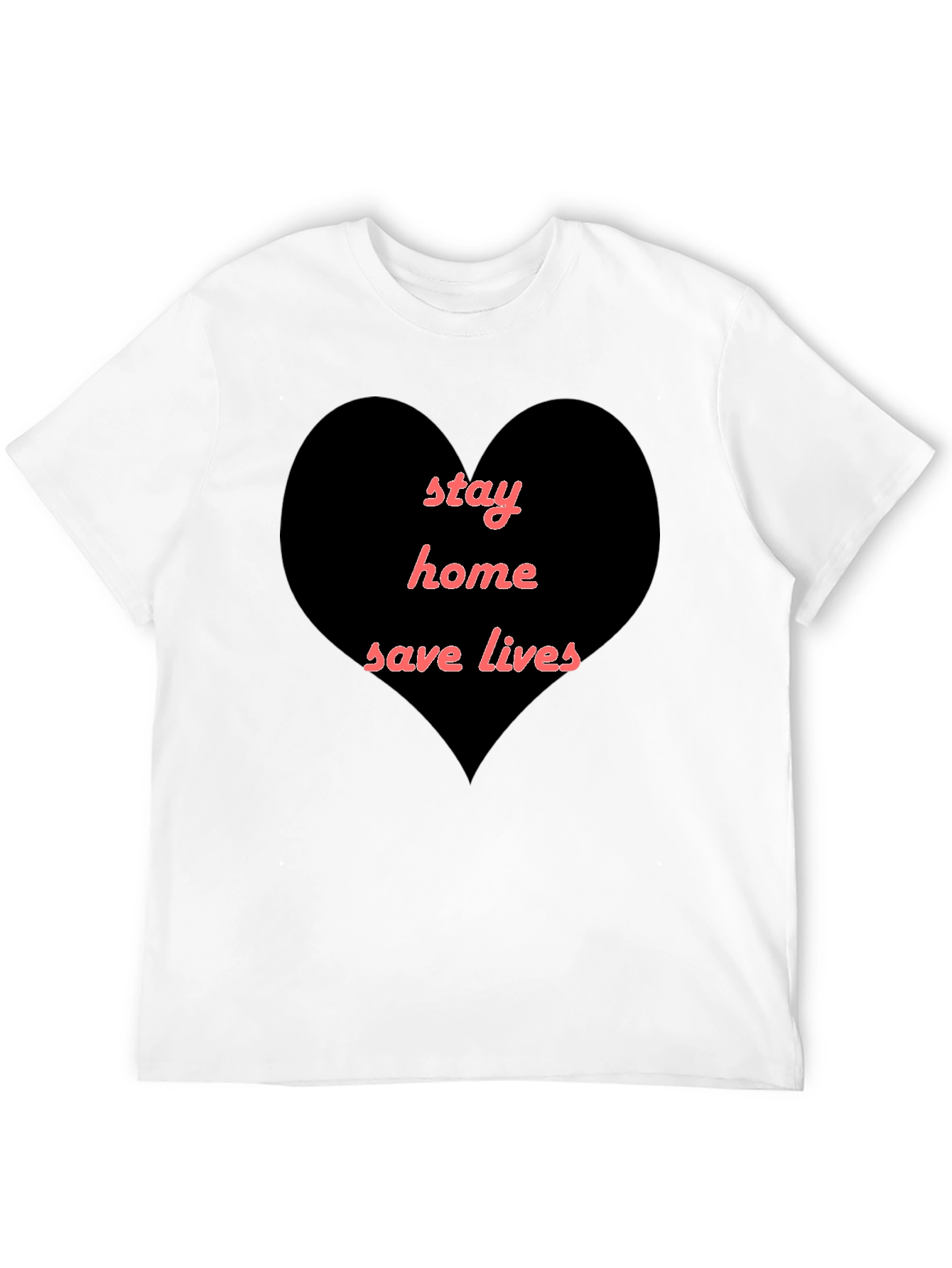Stay Home Save Lives Heart T-Shirt - Black