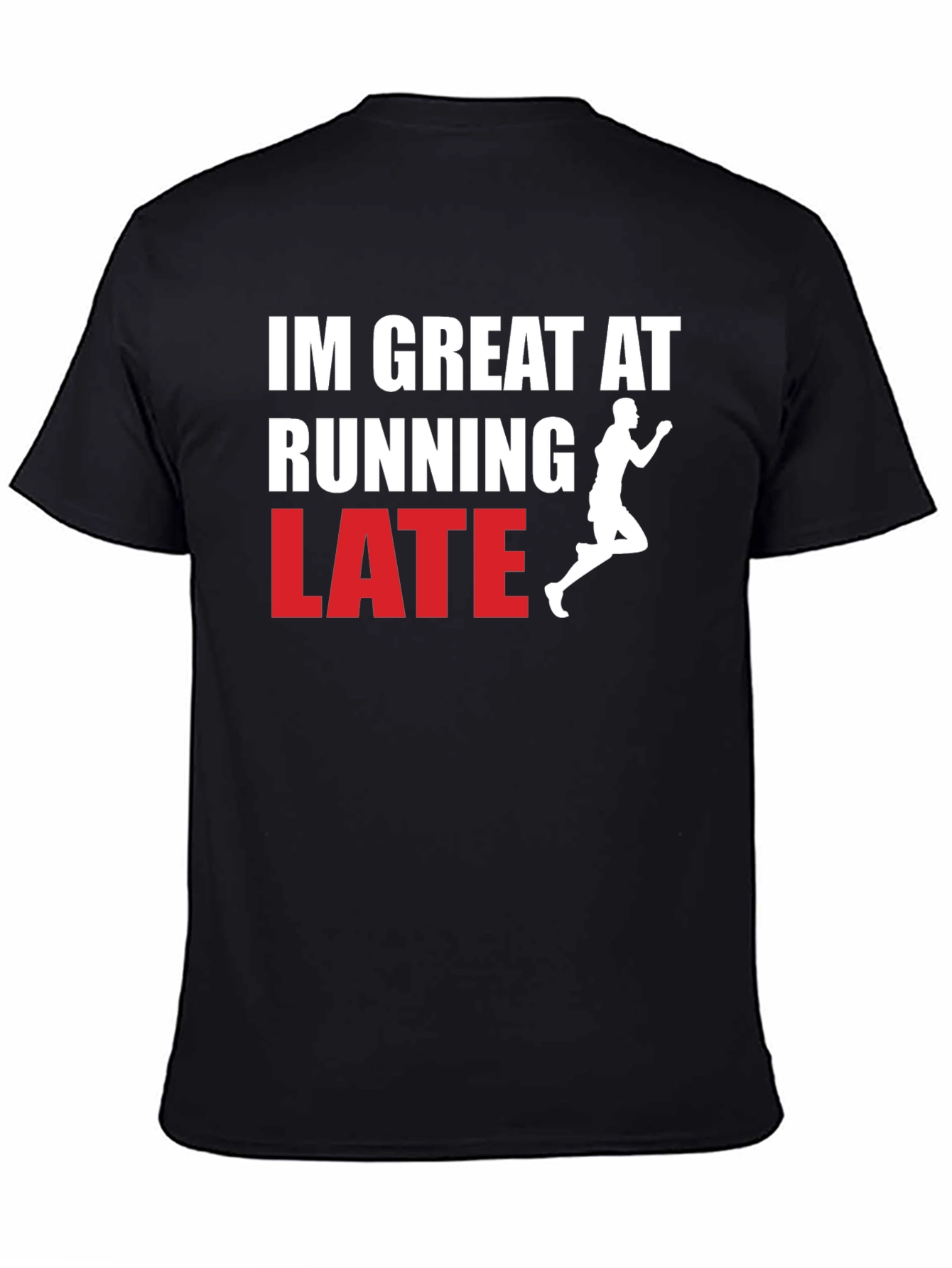Funny Running Late Graphic T-Shirt