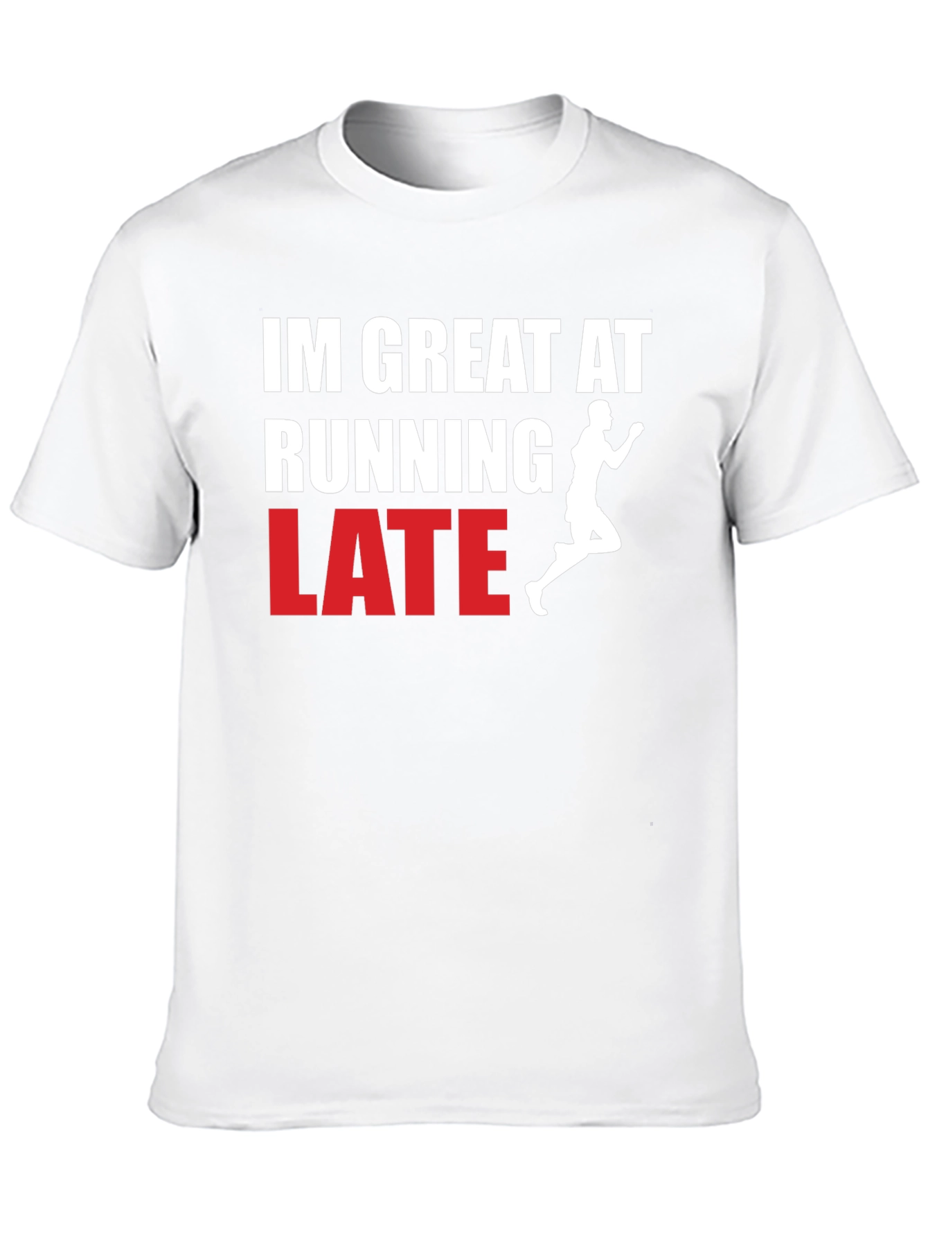 Funny Running Late Graphic T-Shirt