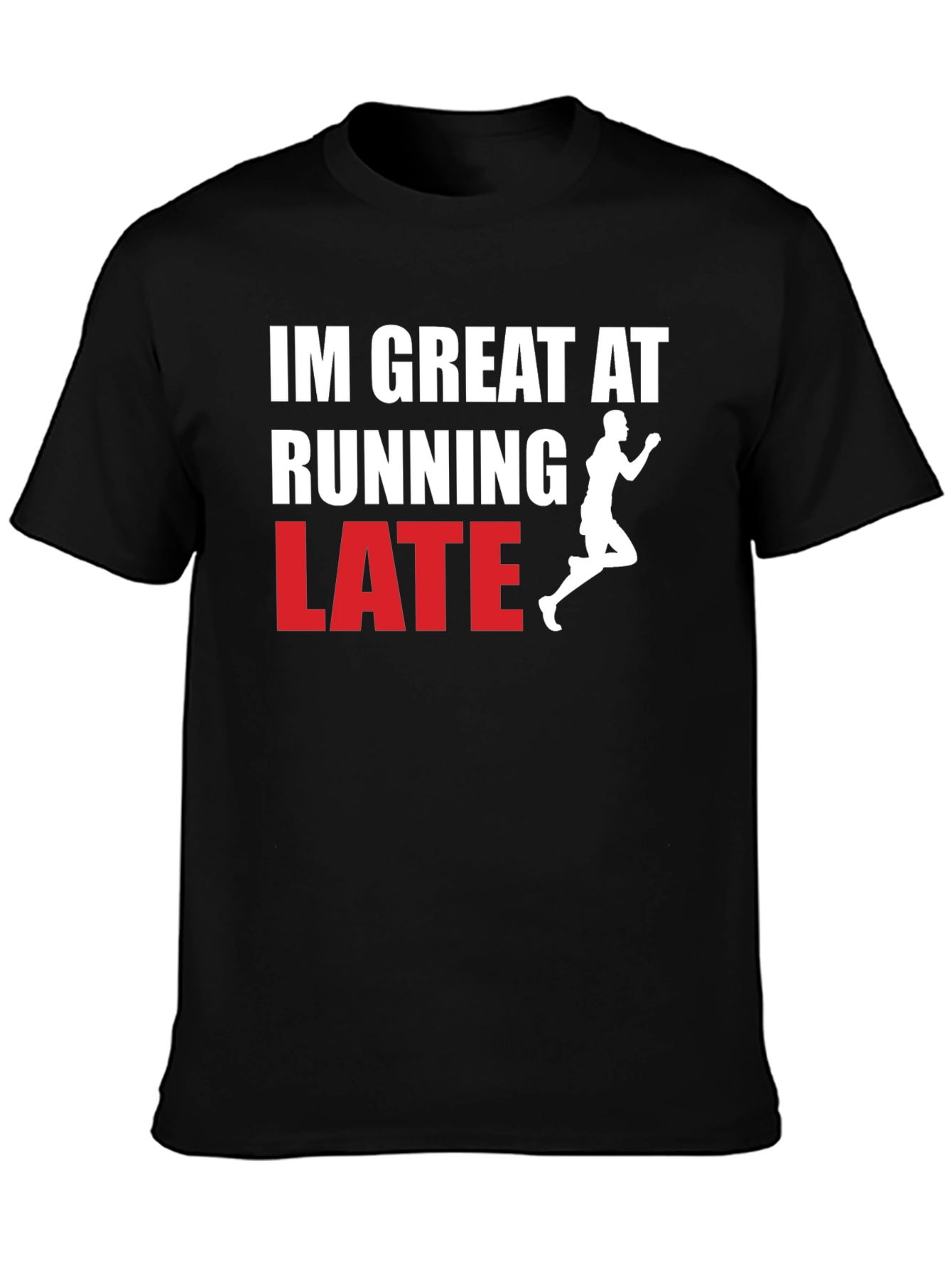 Funny Running Late Graphic T-Shirt